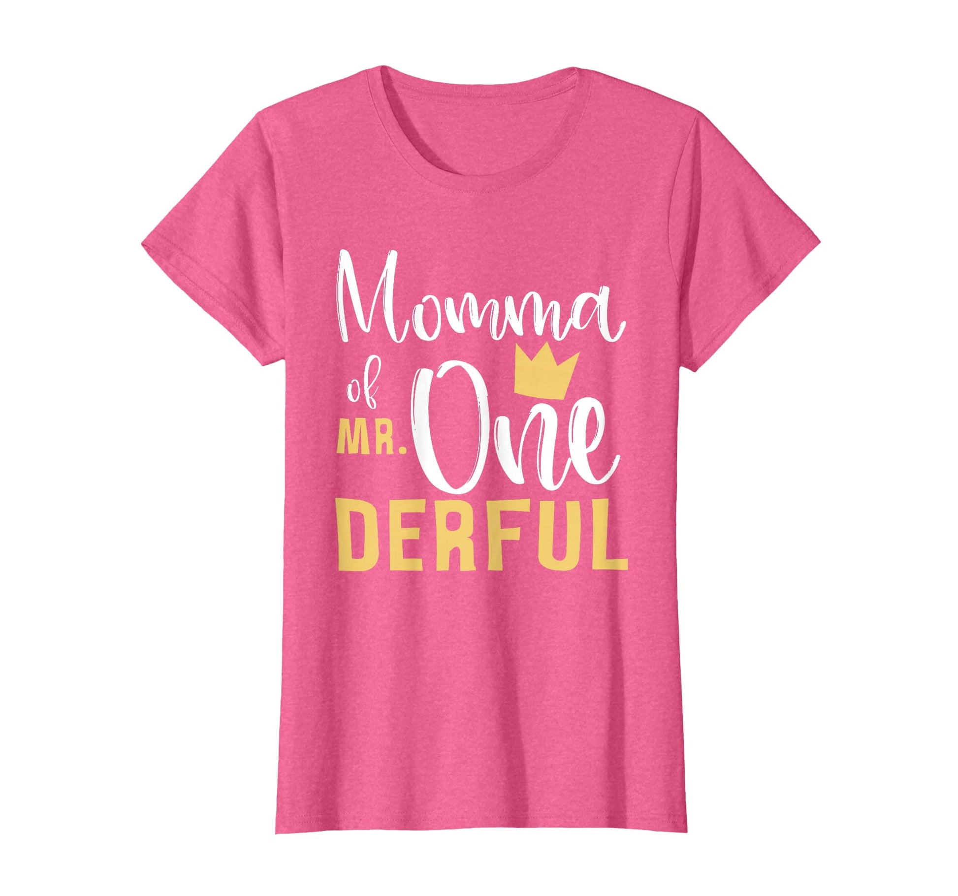 Momma Mr Onederful 1St Birthday First T-Shirt - Custom Art Print Men Women - T-Shirt, Sweatshirt, Hoodie