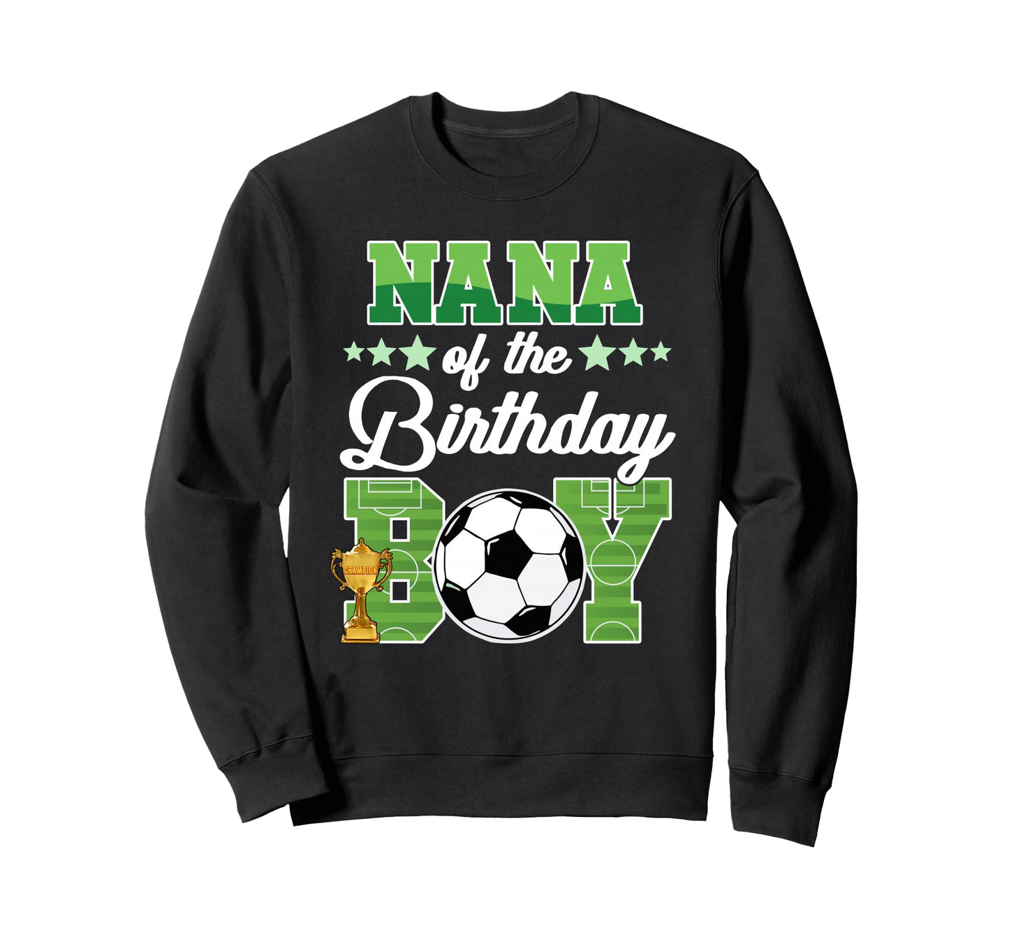 Soccer Nana Birthday Party Soccer Sweatshirt - Novelty Apparel Unisex - T-Shirt, Sweatshirt, Hoodie