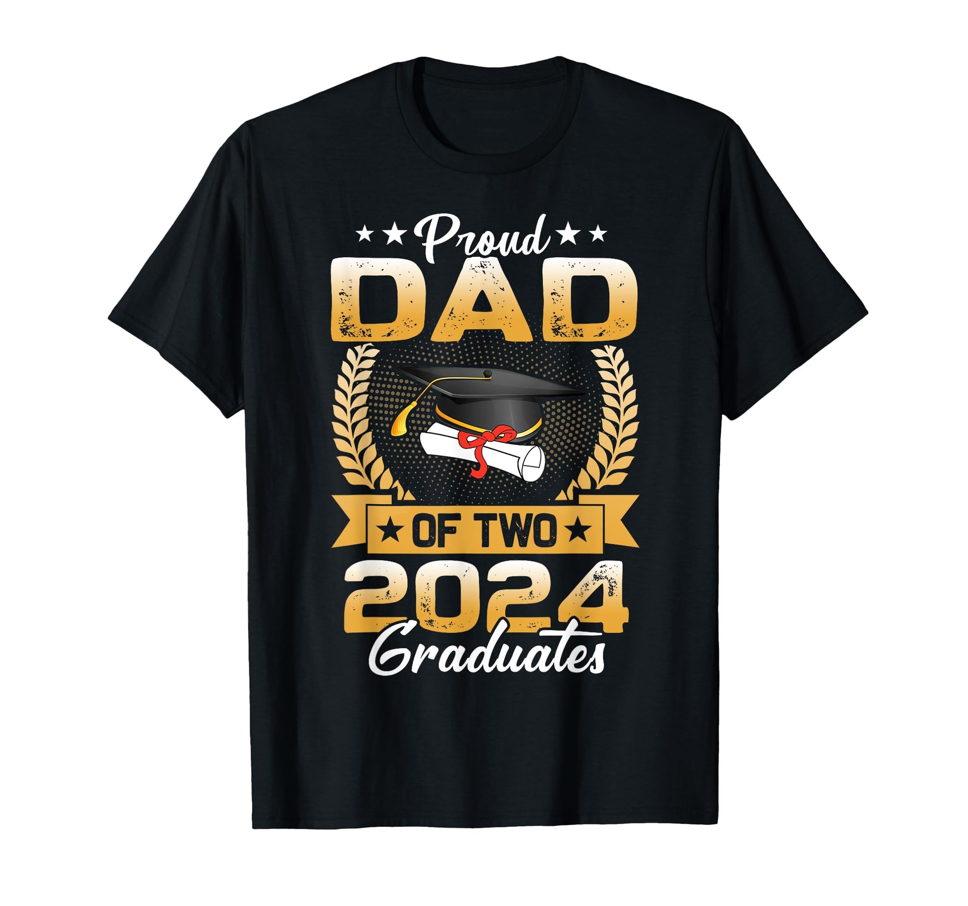 Proud Dad Two Class 2024 Graduates T-Shirt - Fun Novelty Design for Adults - T-Shirt, Sweatshirt, Hoodie
