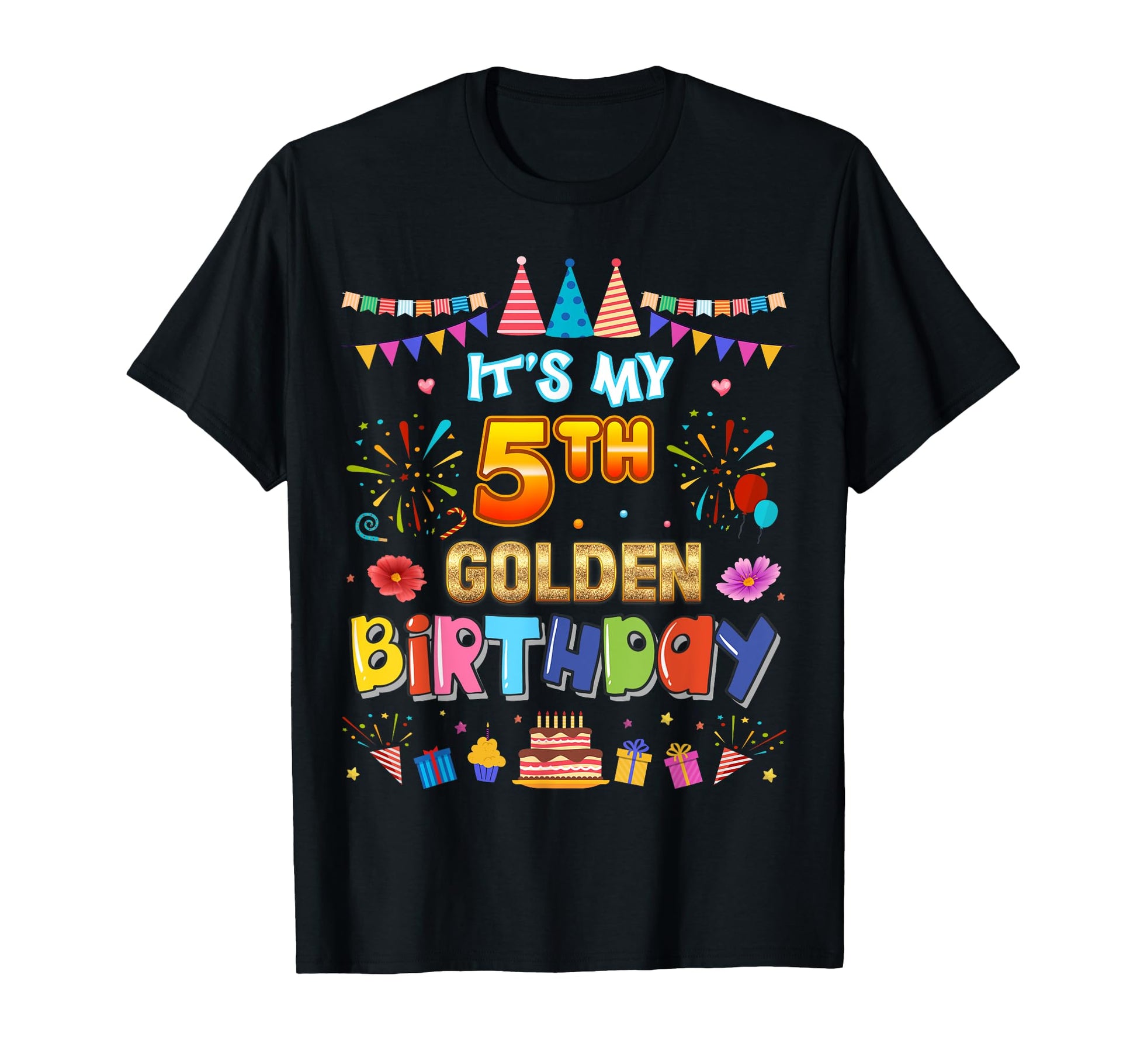 Its My 5Th Golden Birthday 5 Years Old T-Shirt - Minimalist Print Unisex - T-Shirt, Sweatshirt, Hoodie