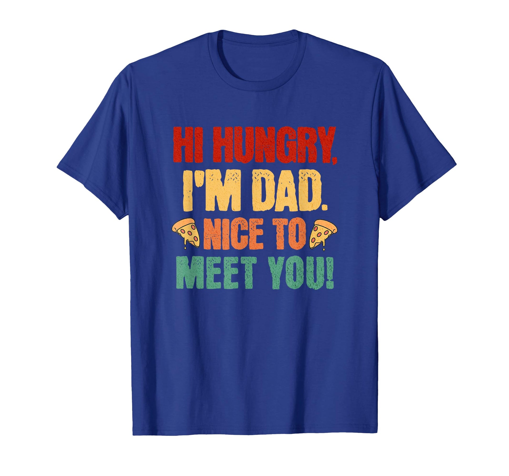 Hi Hungry Im Dad Nice To Meet You T-Shirt - Custom Art Print for Adults - T-Shirt, Sweatshirt, Hoodie