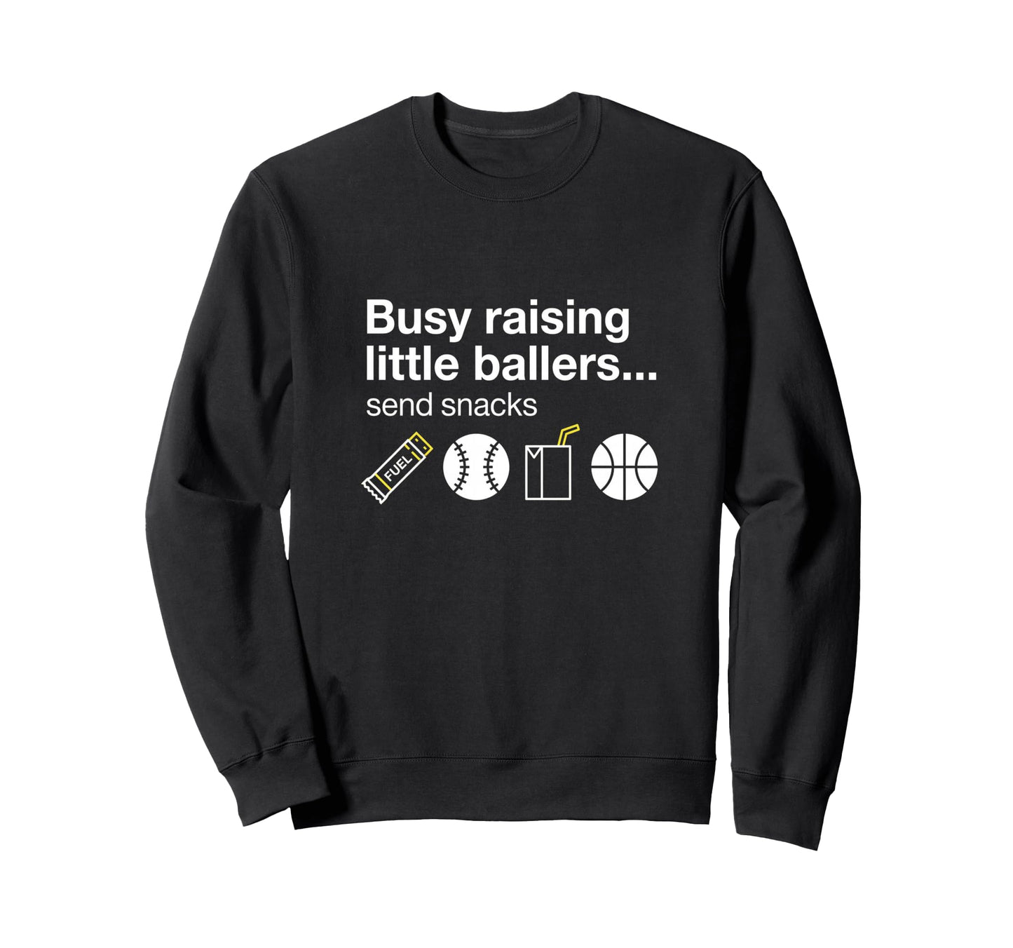 Busy Raising Little Ballers Send Sweatshirt - Casual Everyday Wear Unisex - T-Shirt, Sweatshirt, Hoodie