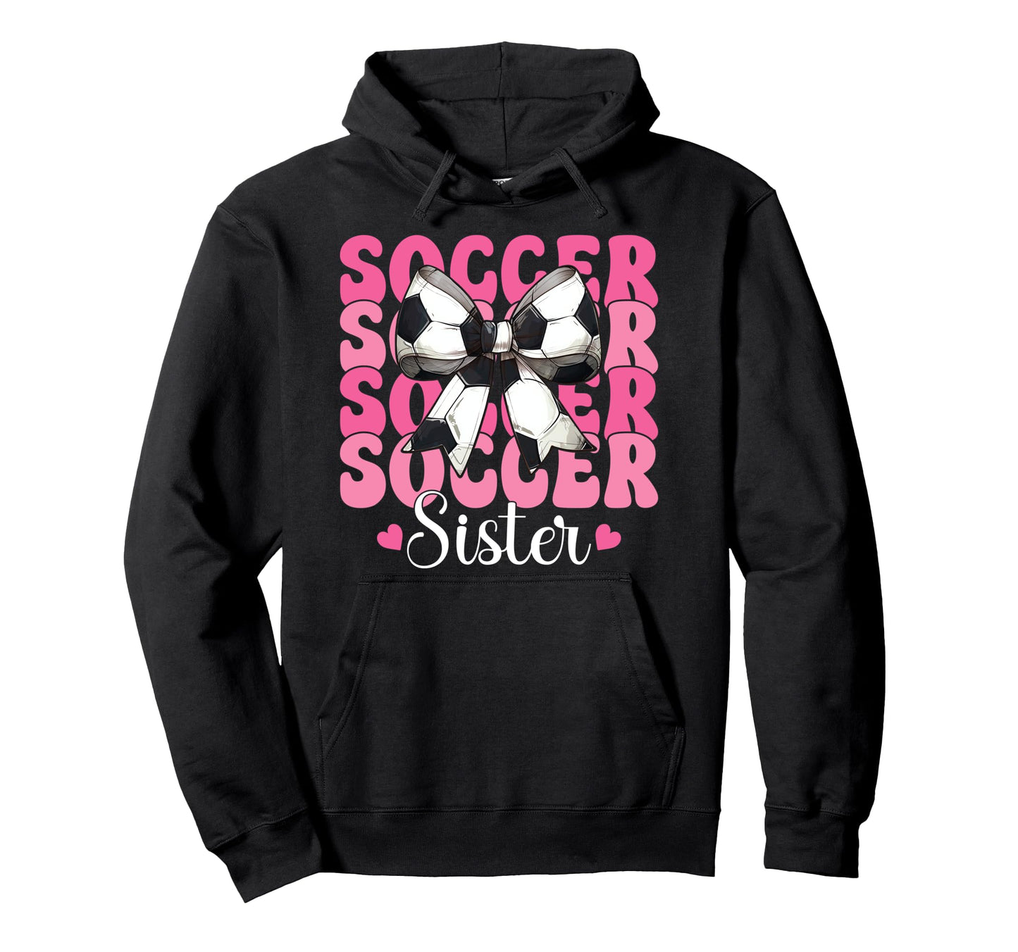 Soccer Sister Soccer Sis Coquette Bow Hoodie - Novelty Apparel Men Women - T-Shirt, Sweatshirt, Hoodie
