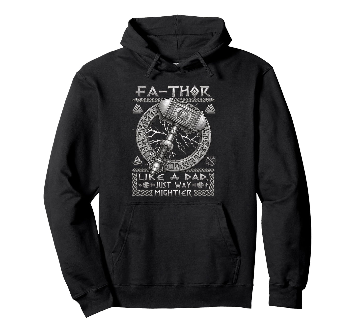 Fa Thor Like Dad Just Way Mightier Hoodie - Streetwear Style Men Women - T-Shirt, Sweatshirt, Hoodie