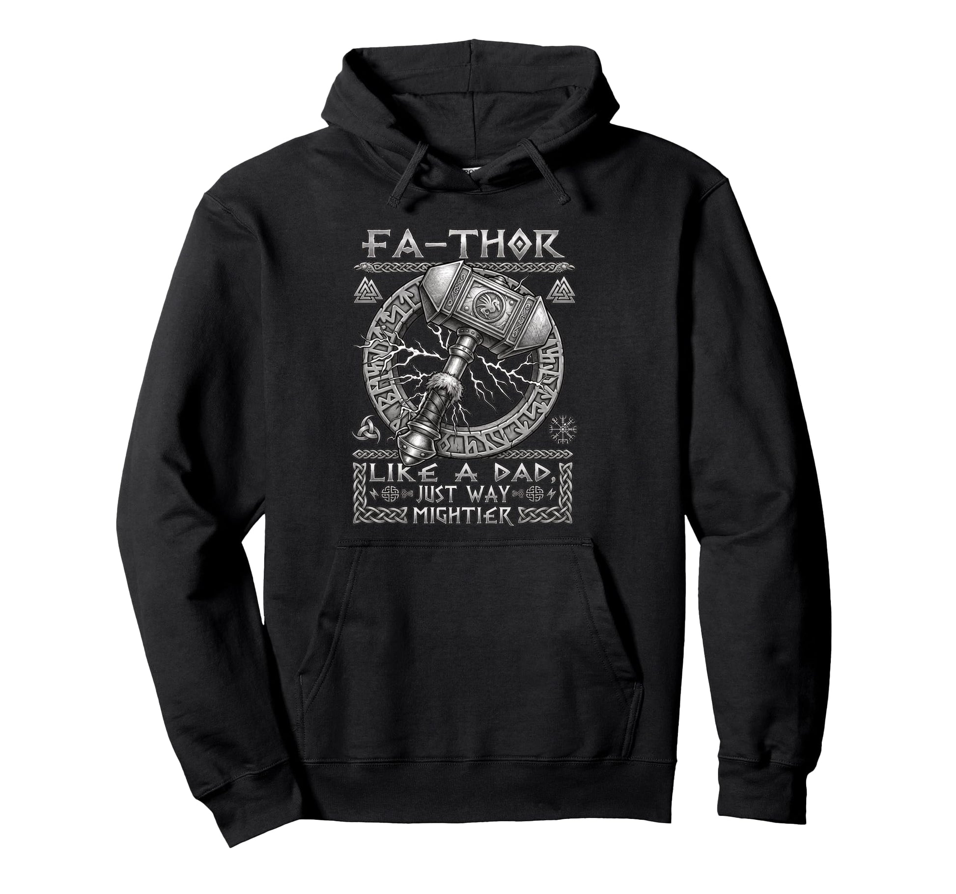 Fa Thor Like Dad Just Way Mightier Hoodie - Streetwear Style Men Women - T-Shirt, Sweatshirt, Hoodie