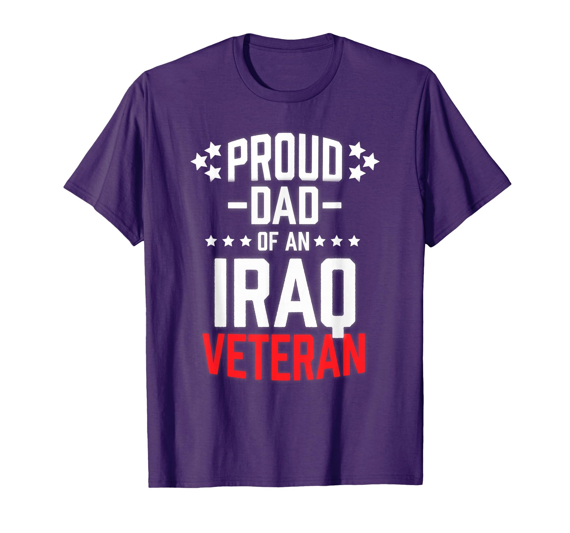 Proud Dad Iraq Veteran Military Freedom T-Shirt - Aesthetic Graphic Unisex - T-Shirt, Sweatshirt, Hoodie