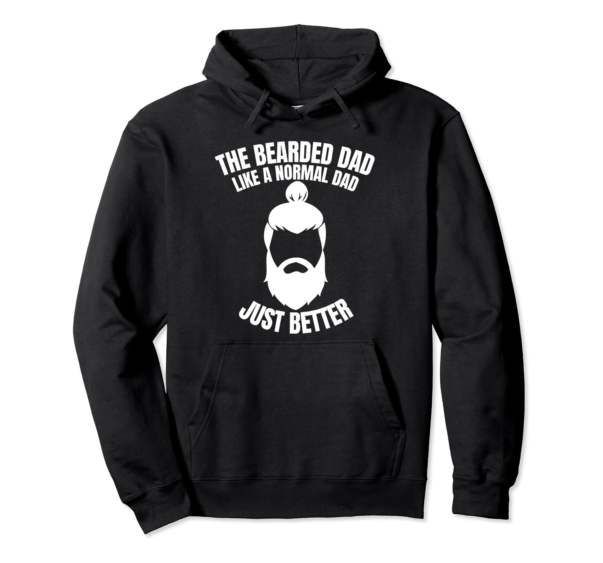 Bearded Dad Father Day Daddy Funny Dad Hoodie - Custom Art Print Unisex - T-Shirt, Sweatshirt, Hoodie