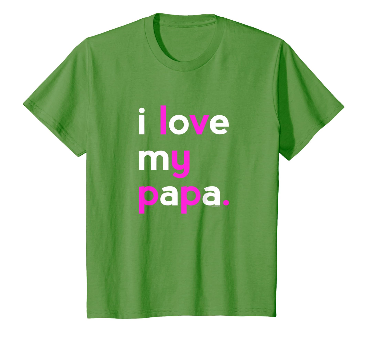 I Love My Papa Dad Grandpa Fathers T-Shirt - Custom Art Print for Adults - T-Shirt, Sweatshirt, Hoodie