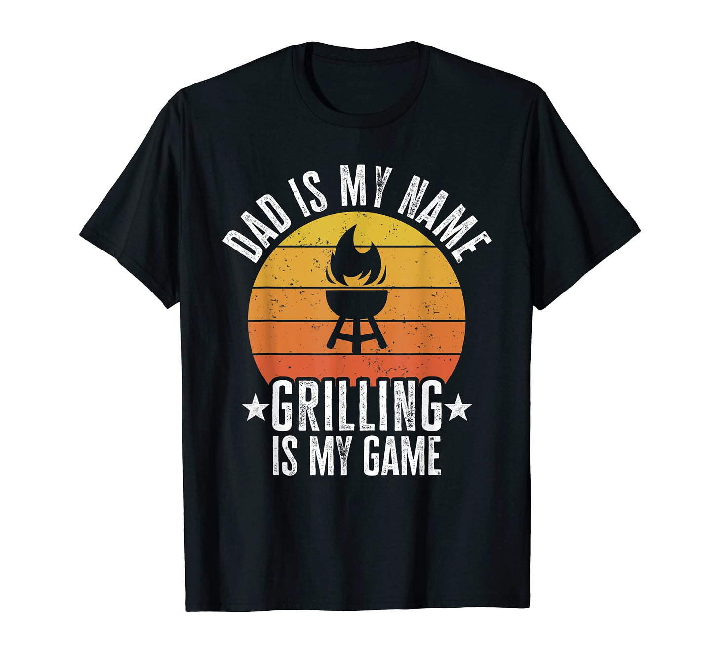 Mens Dad Is My Name Grilling Is My T-Shirt - Fun Novelty Design for Adults - T-Shirt, Sweatshirt, Hoodie