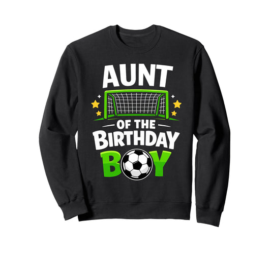 Aunt Birthday Soccer Ball Sweatshirt - Minimalist Print Men Women - T-Shirt, Sweatshirt, Hoodie