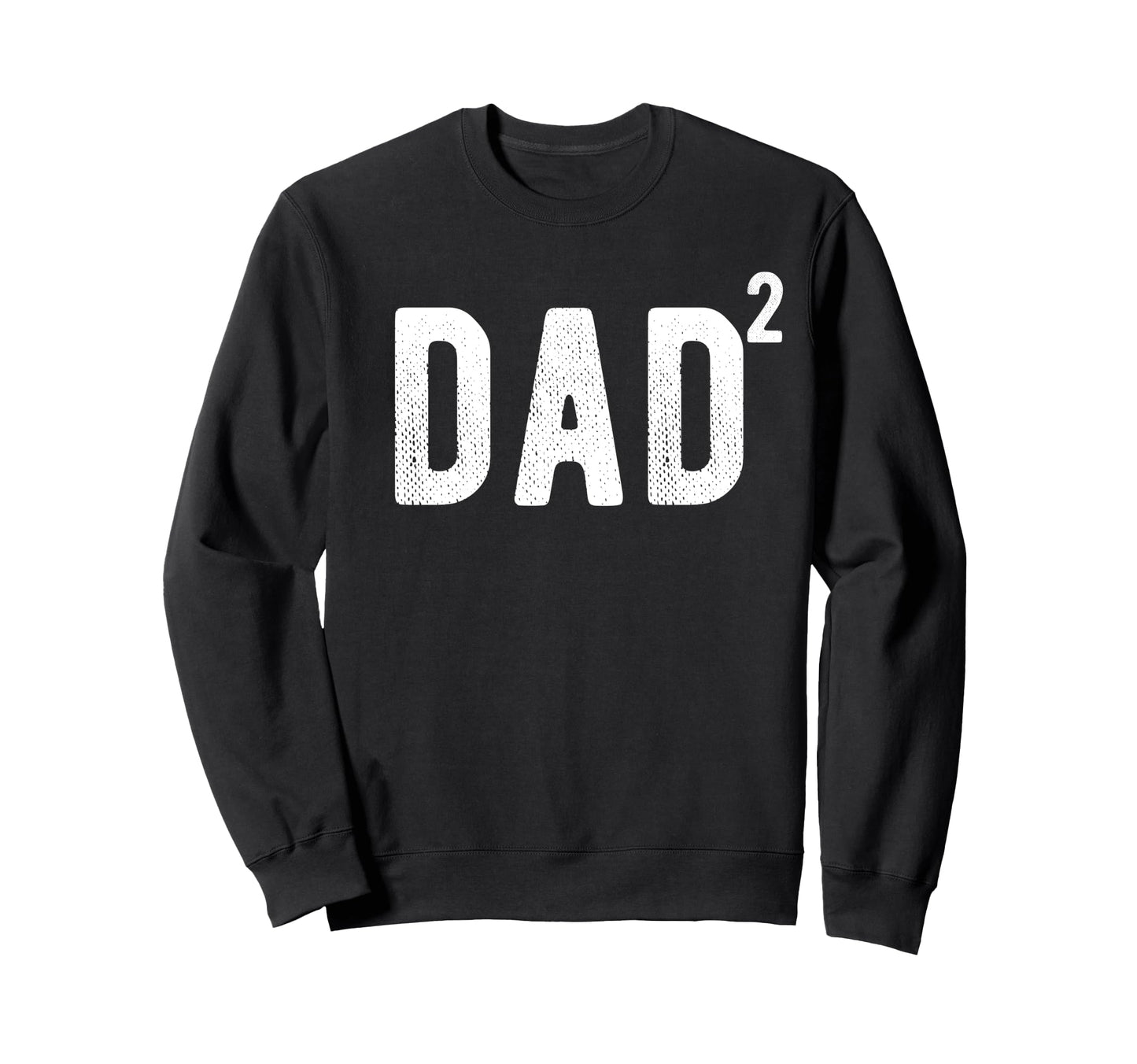 Dad 2 Dad 2 Second Time Father Dad Sweatshirt - Minimalist Print Men Women - T-Shirt, Sweatshirt, Hoodie