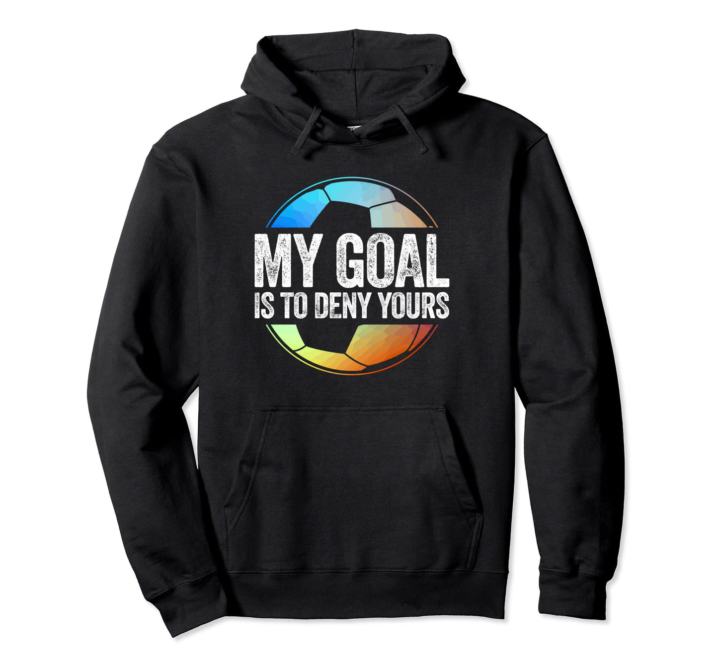 Soccer Goalkeeper Hoodie - Casual Everyday Wear for Adults - T-Shirt, Sweatshirt, Hoodie