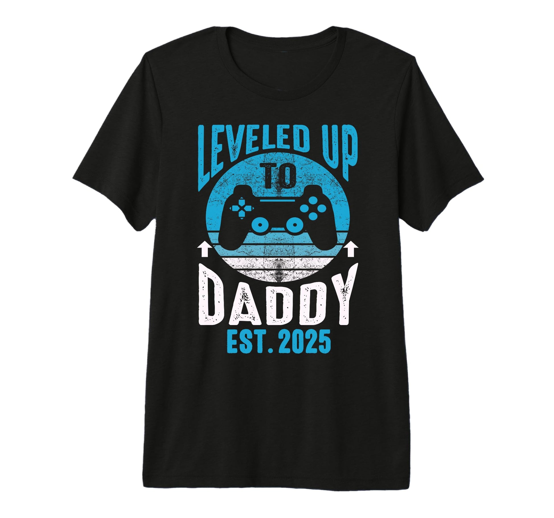 I Leveled Up To Daddy 2025 Funny T-Shirt - Streetwear Style Unisex - T-Shirt, Sweatshirt, Hoodie