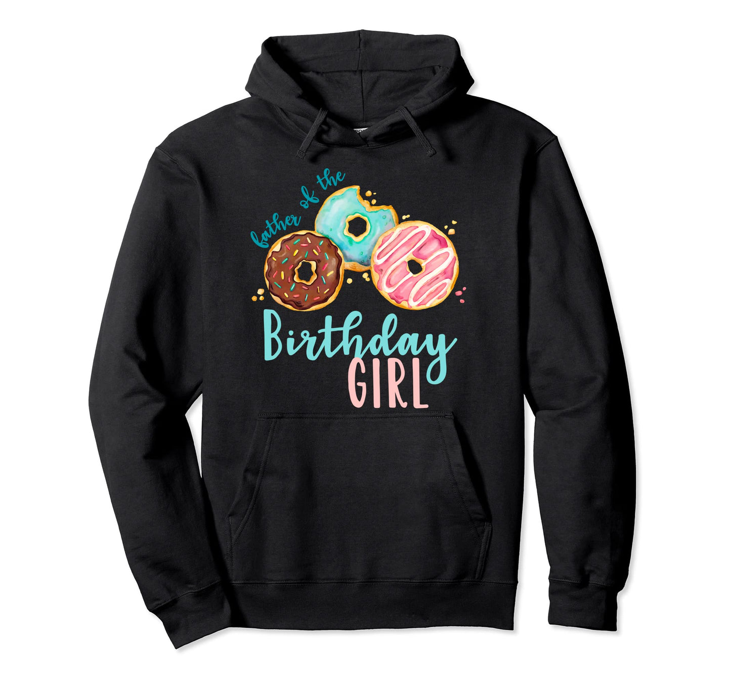 Dad Birthday Donut Birthday Party Theme Hoodie - Streetwear Style Unisex - T-Shirt, Sweatshirt, Hoodie