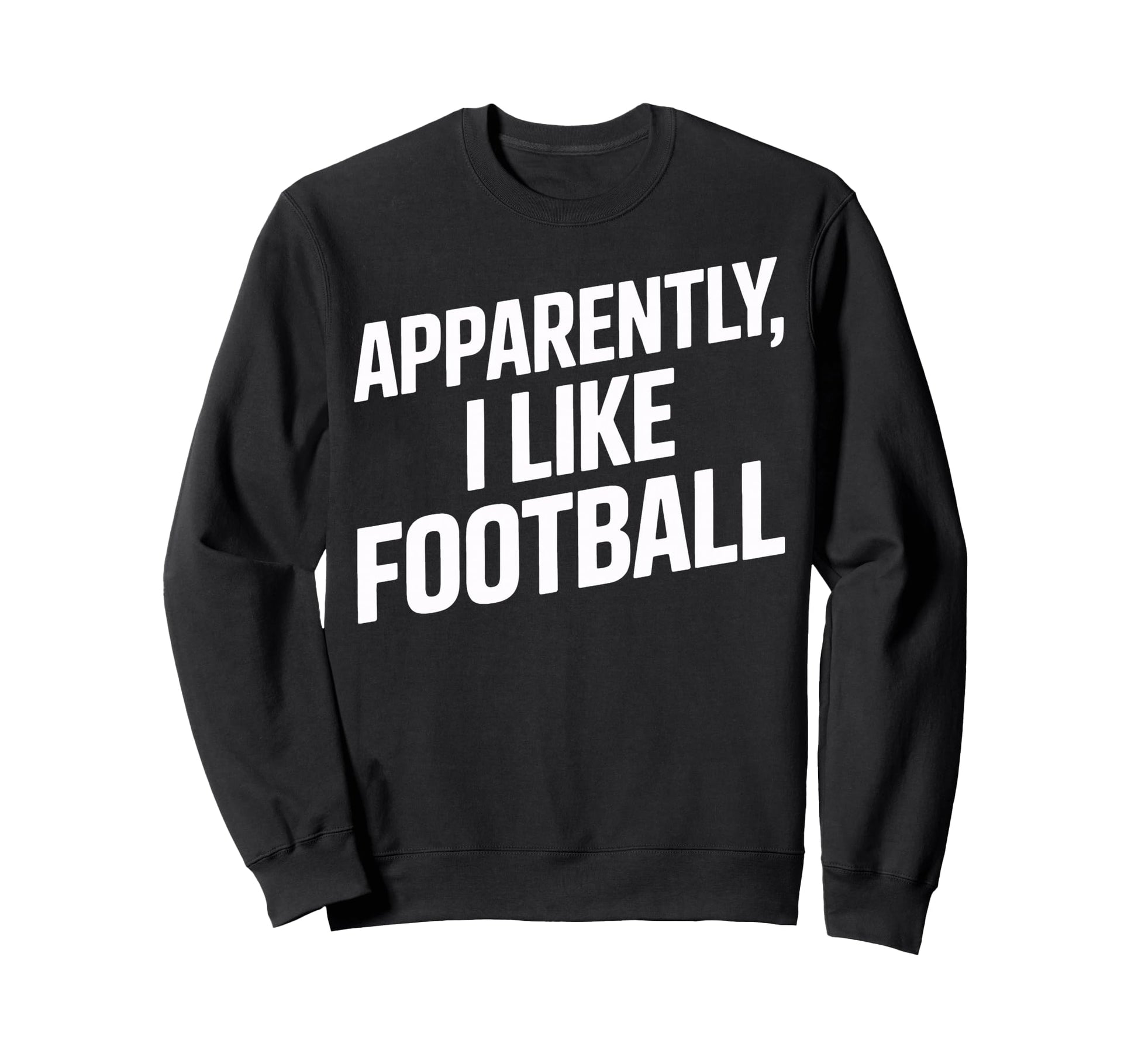 Soccer Supporter Apparently I Sweatshirt - Minimalist Print for Adults - T-Shirt, Sweatshirt, Hoodie
