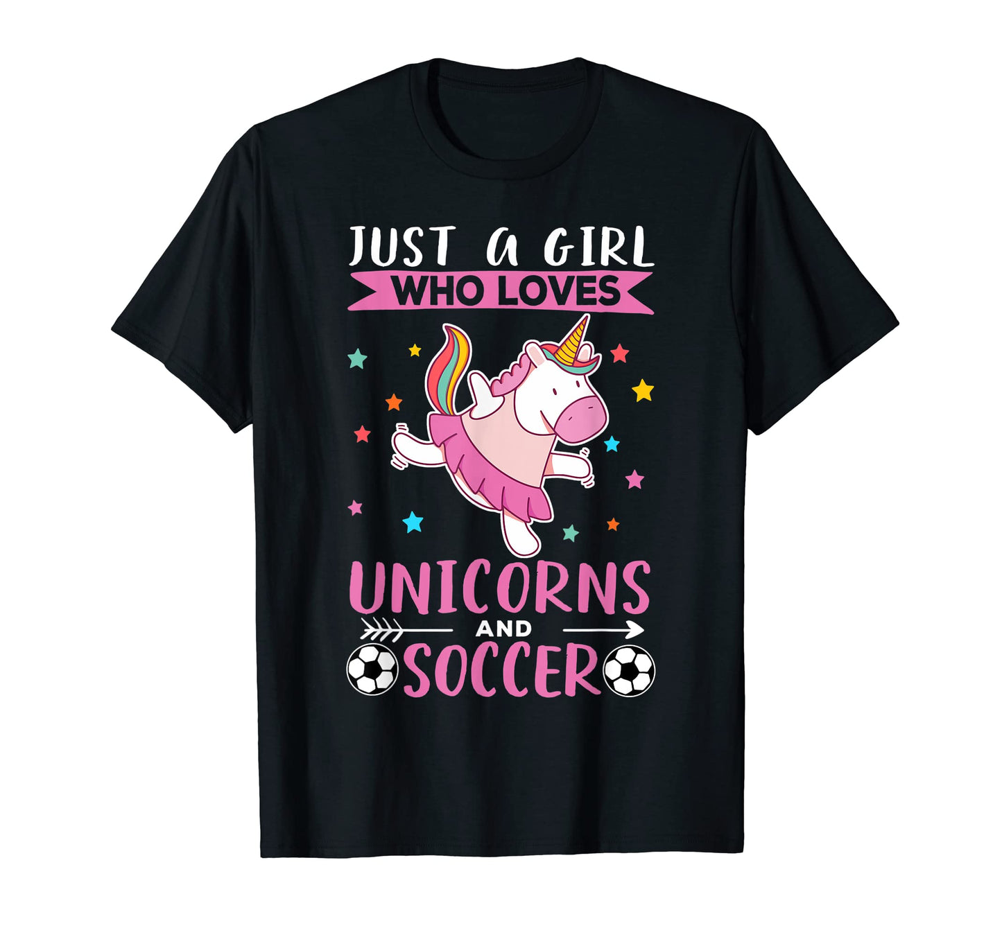 Just Who Loves Unicorns And Soccer T-Shirt - Casual Everyday Wear Unisex - T-Shirt, Sweatshirt, Hoodie
