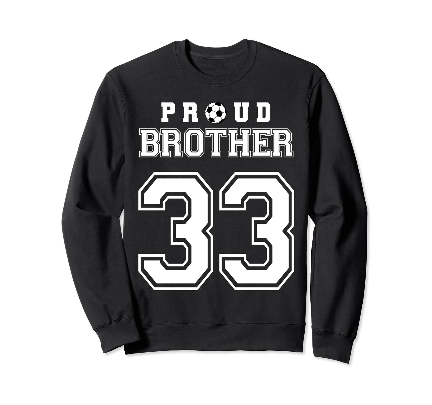 Number 33 Custom Proud Soccer Futbol Sweatshirt - Trendy Graphic Men Women - T-Shirt, Sweatshirt, Hoodie