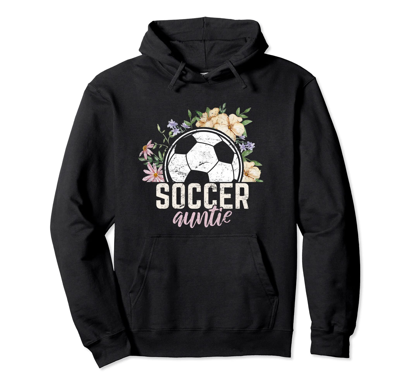 Soccer Auntie Soccer Aunt Nephew Funny Hoodie - Streetwear Style Unisex - T-Shirt, Sweatshirt, Hoodie