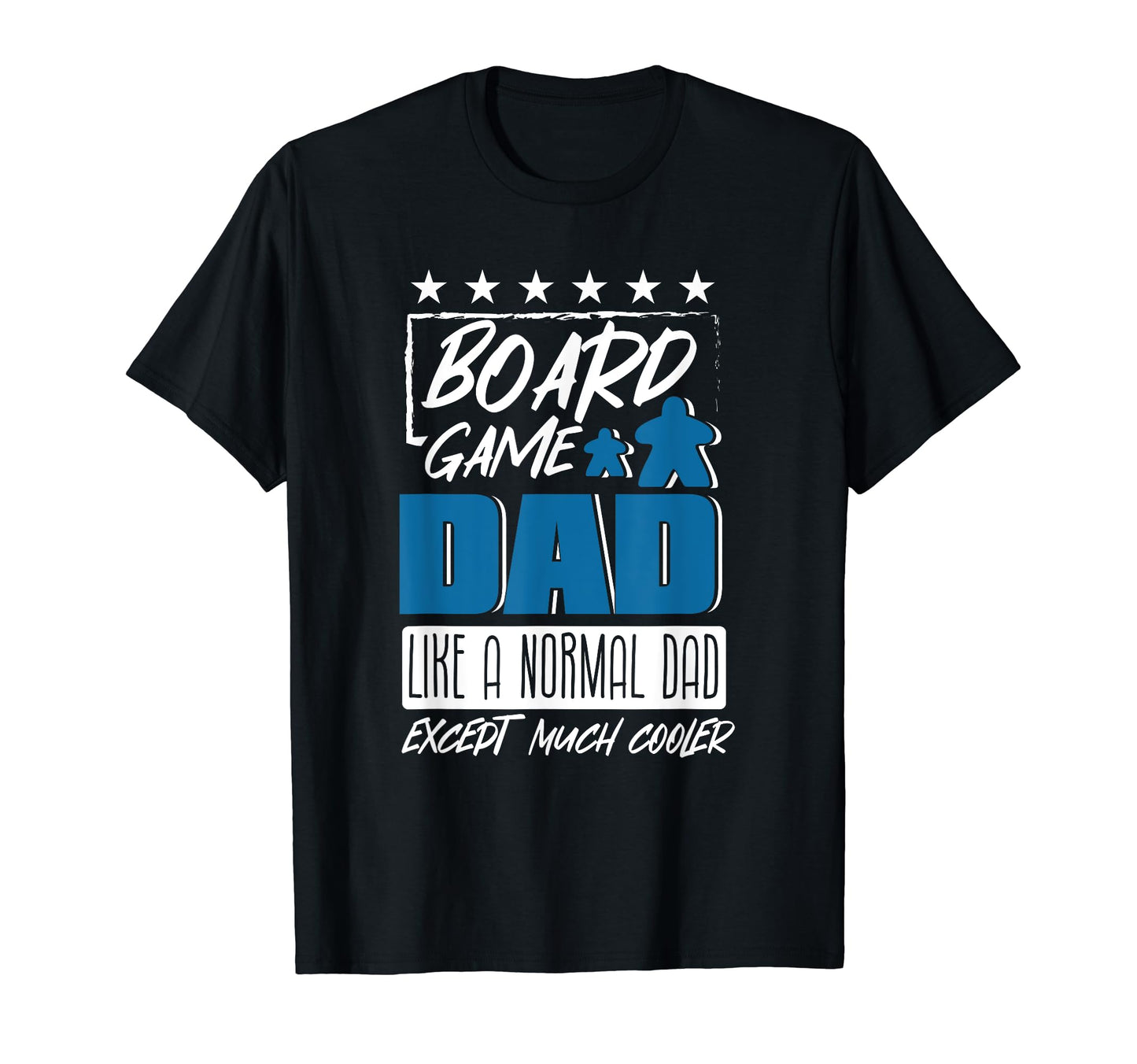 Boardgame Dad Board Game Board Games T-Shirt - Streetwear Style Men Women - T-Shirt, Sweatshirt, Hoodie