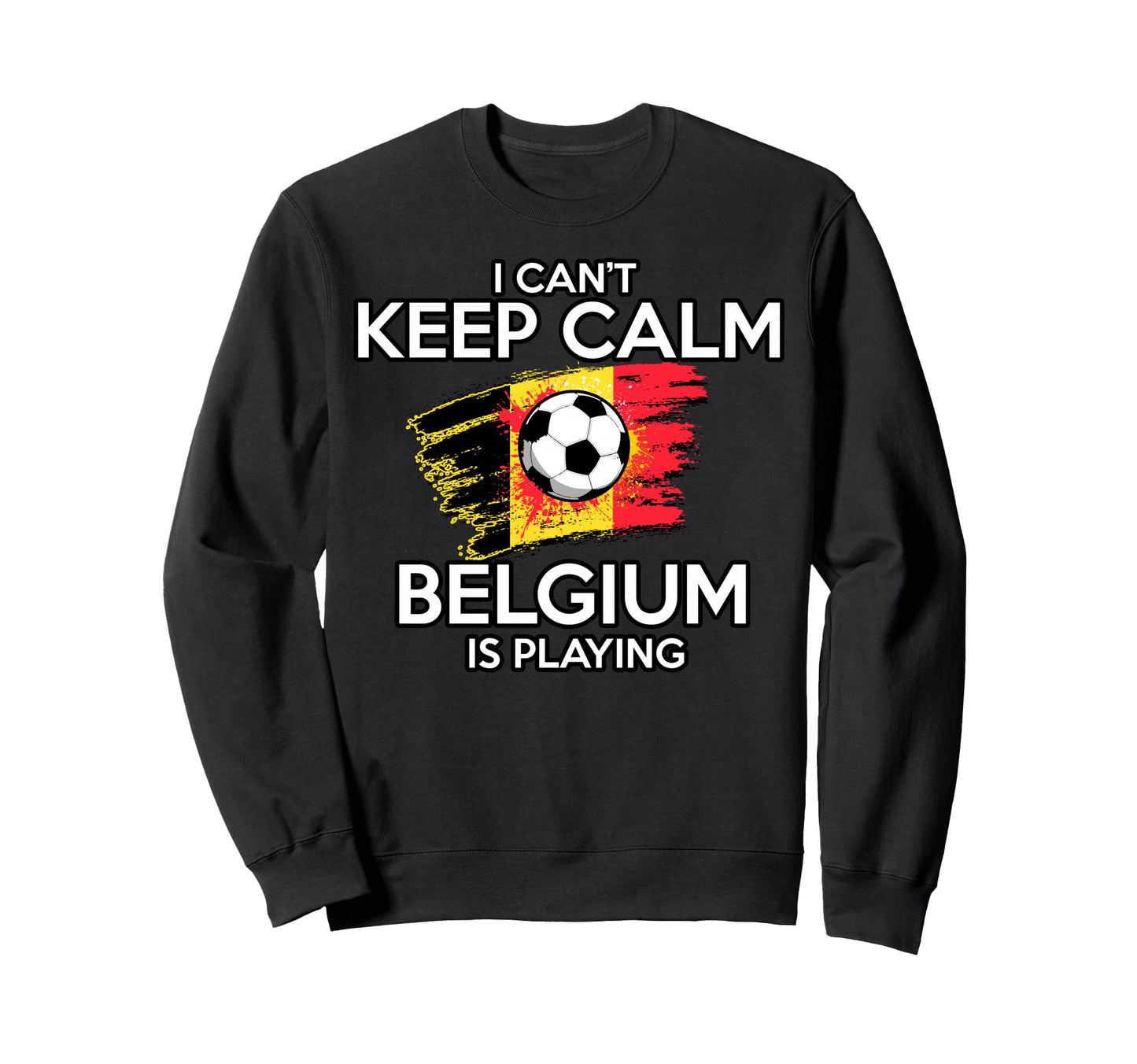 Belgium Football Fan Soccer Game Sweatshirt - Streetwear Style Men Women - T-Shirt, Sweatshirt, Hoodie