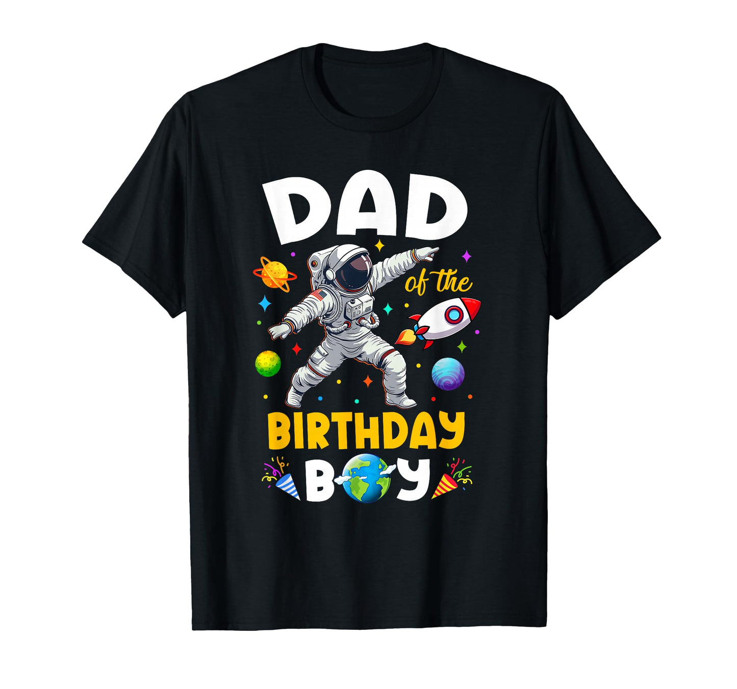 Dad Birthday Astronaut Outer T-Shirt - Casual Everyday Wear Men Women - T-Shirt, Sweatshirt, Hoodie