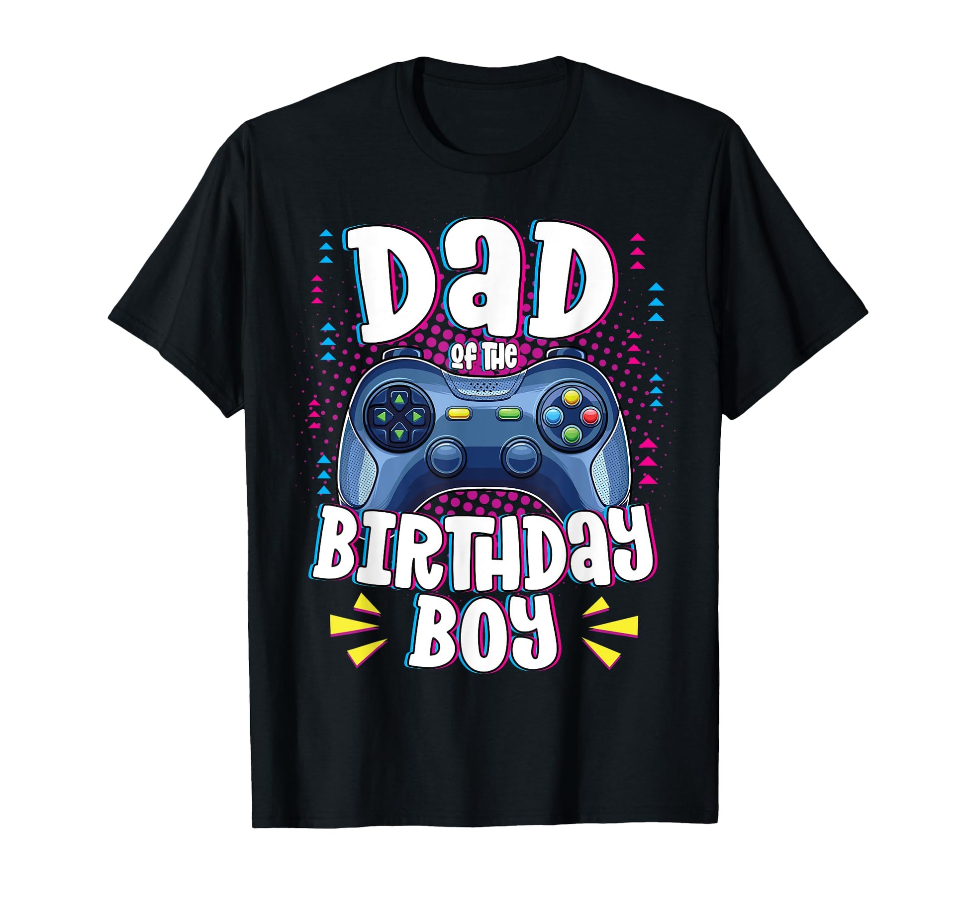 Dad Birthday Matching Gamer Birthday Party T-Shirt - Graphic Print Unisex - T-Shirt, Sweatshirt, Hoodie