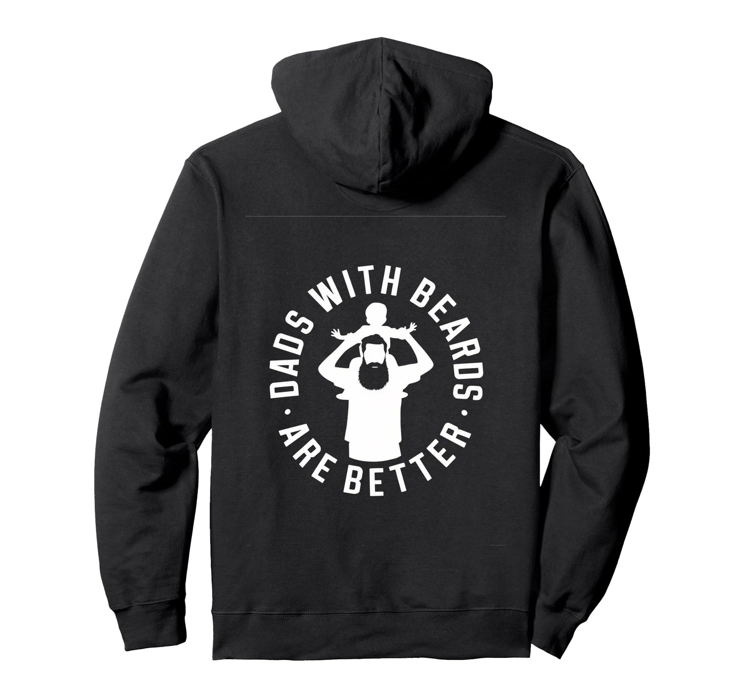 Dads Beards Are Better Fatherhood Love Hoodie - Minimalist Print Men Women - T-Shirt, Sweatshirt, Hoodie