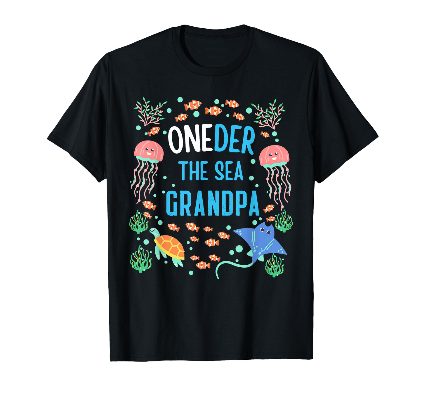 Oneder Sea Grandpa 1St Birthday Matching T-Shirt - Novelty Apparel Unisex - T-Shirt, Sweatshirt, Hoodie