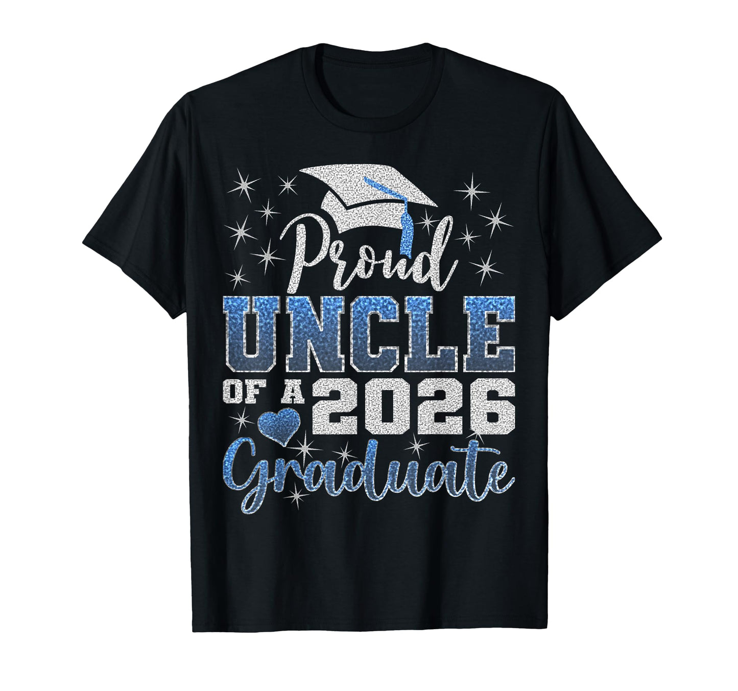 Super Proud Uncle 2026 Graduate Senior T-Shirt - Trendy Graphic for Adults - T-Shirt, Sweatshirt, Hoodie