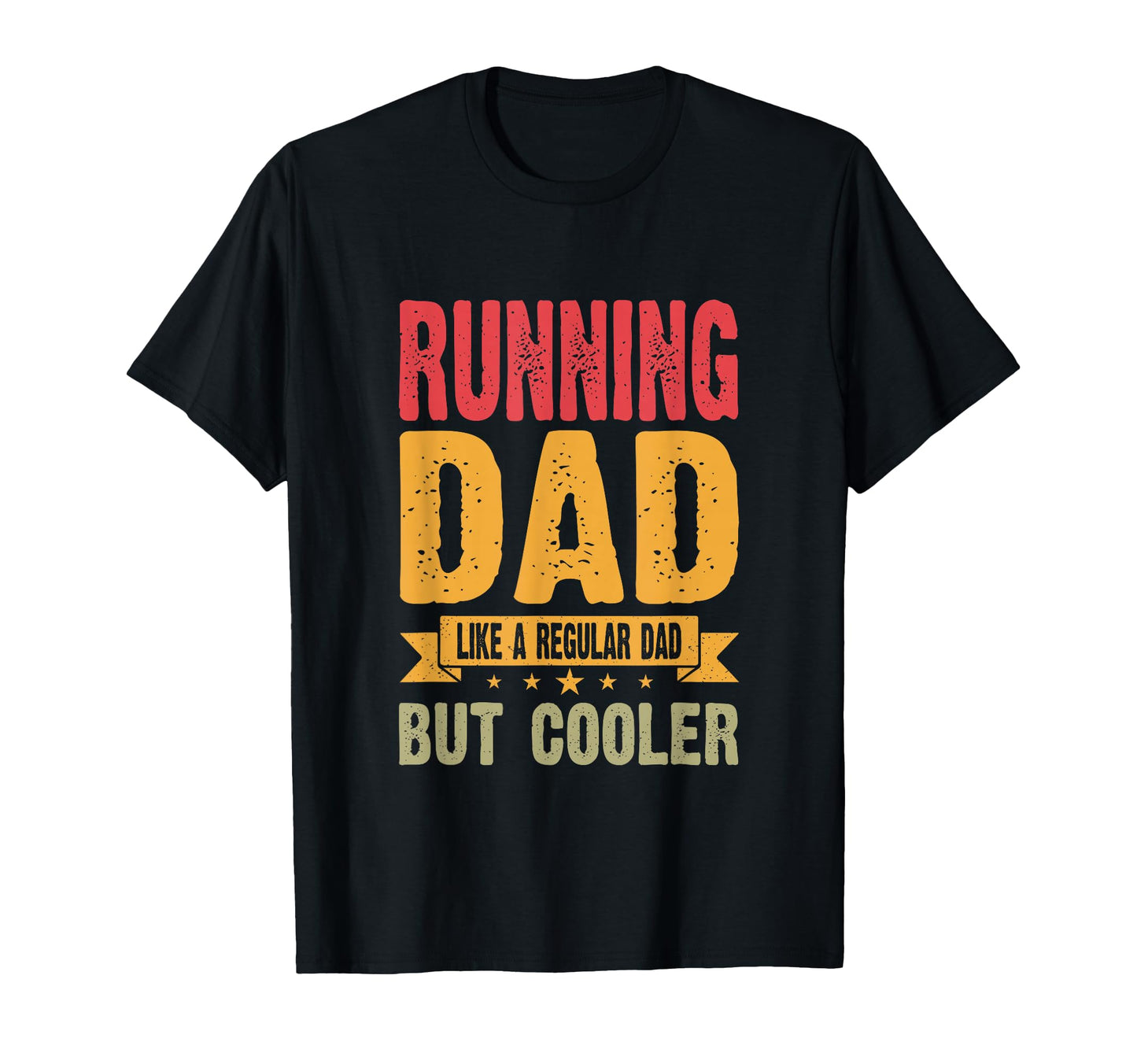 Running Dad Like Regular Dad But Cooler T-Shirt - Fun Novelty Design Unisex - T-Shirt, Sweatshirt, Hoodie