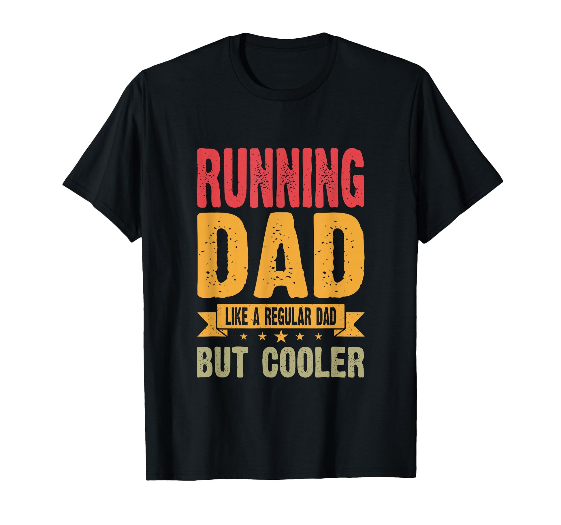 Running Dad Like Regular Dad But Cooler T-Shirt - Fun Novelty Design Unisex - T-Shirt, Sweatshirt, Hoodie