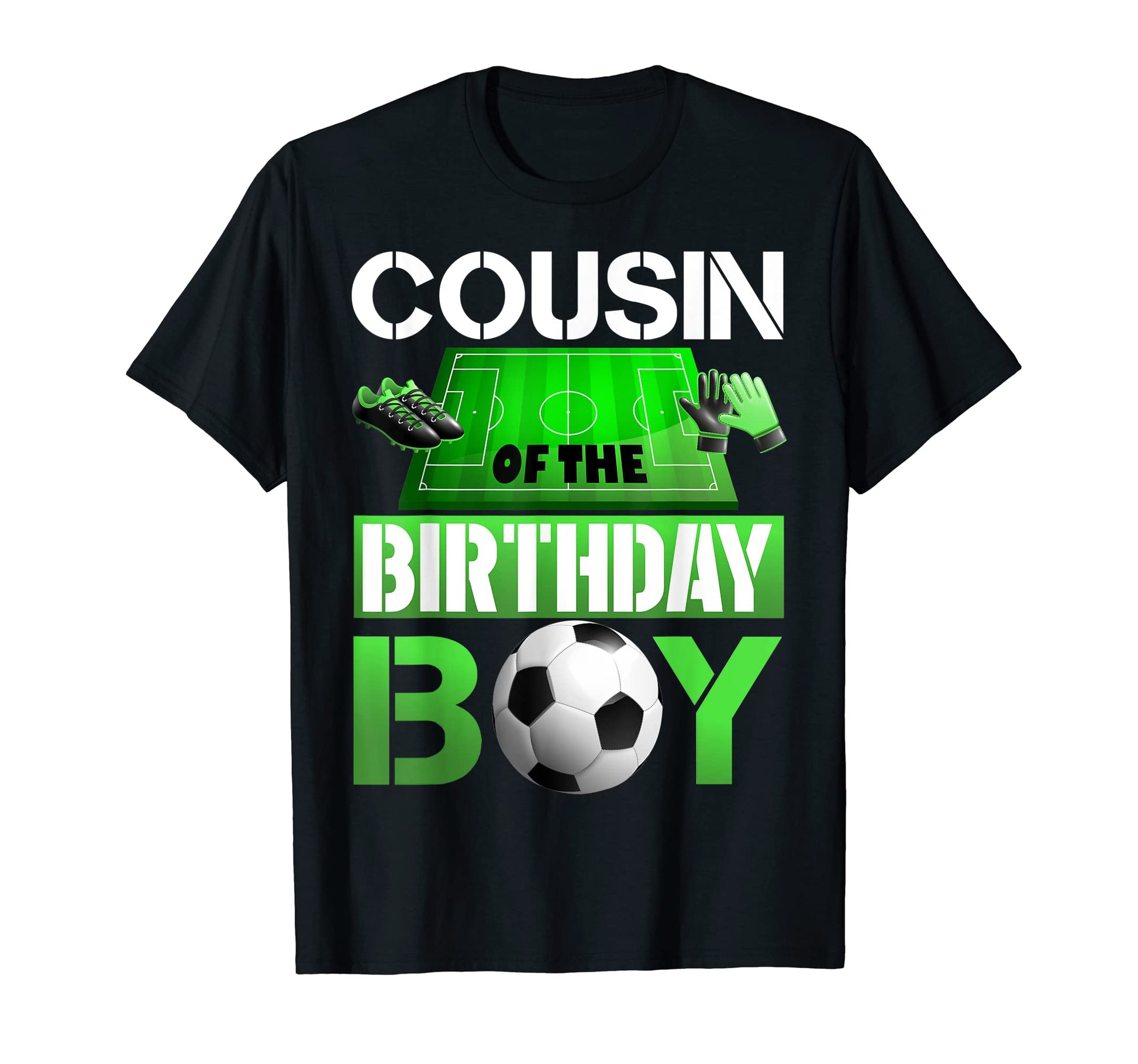 Cousin Birthday Soccer Sport T-Shirt - Aesthetic Graphic Men Women - T-Shirt, Sweatshirt, Hoodie