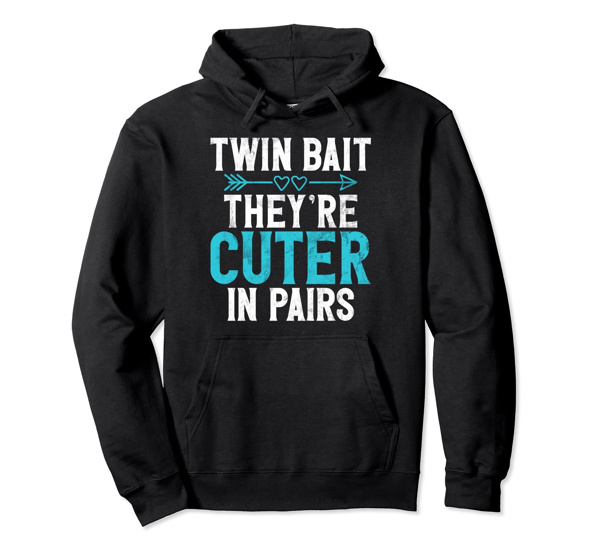 Twin Bait They Are Cuter Pairs Twin Hoodie - Casual Everyday Wear Unisex - T-Shirt, Sweatshirt, Hoodie