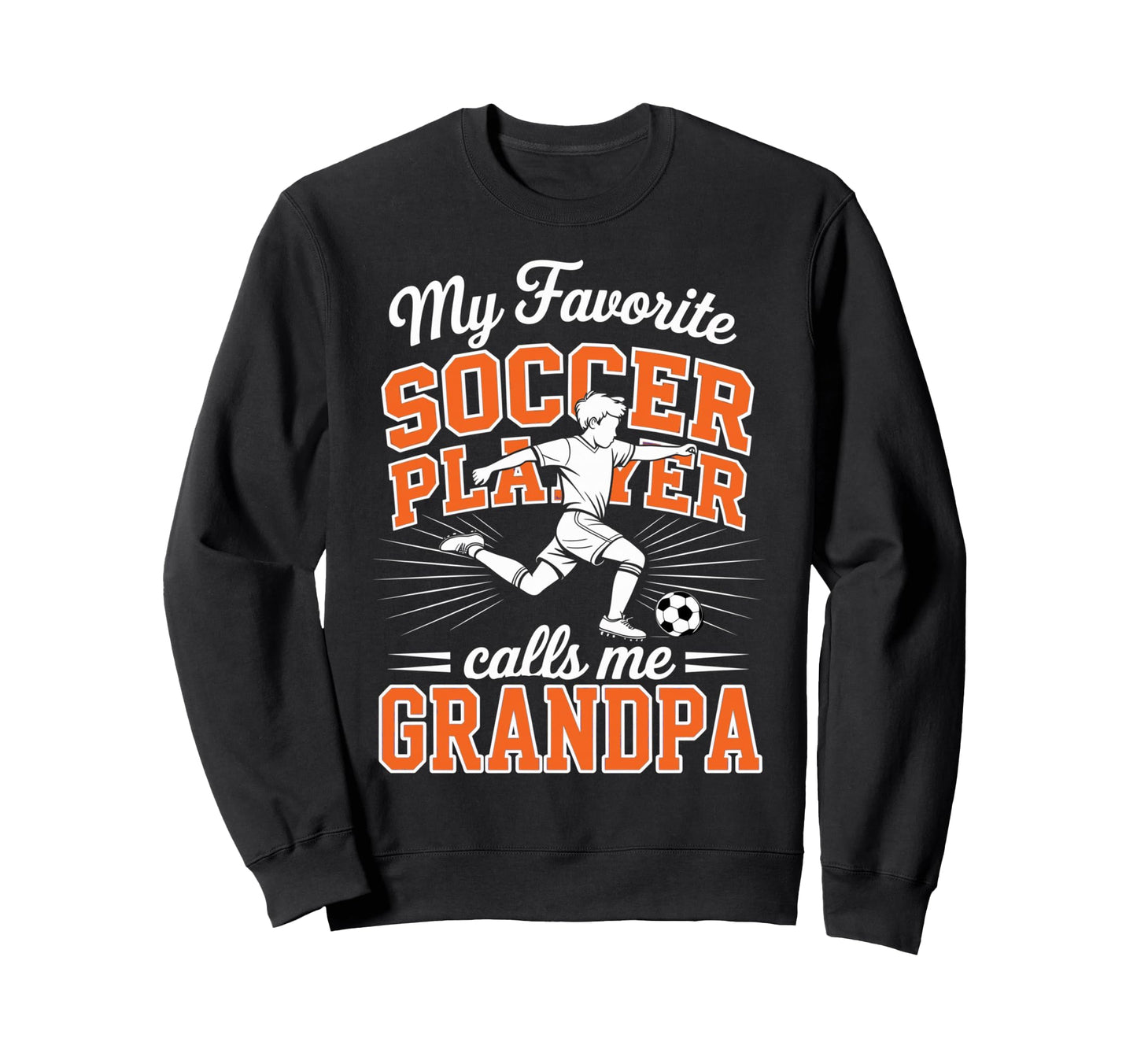 Soccer My Favorite Player Calls Me Sweatshirt - Fun Novelty Design Unisex - T-Shirt, Sweatshirt, Hoodie
