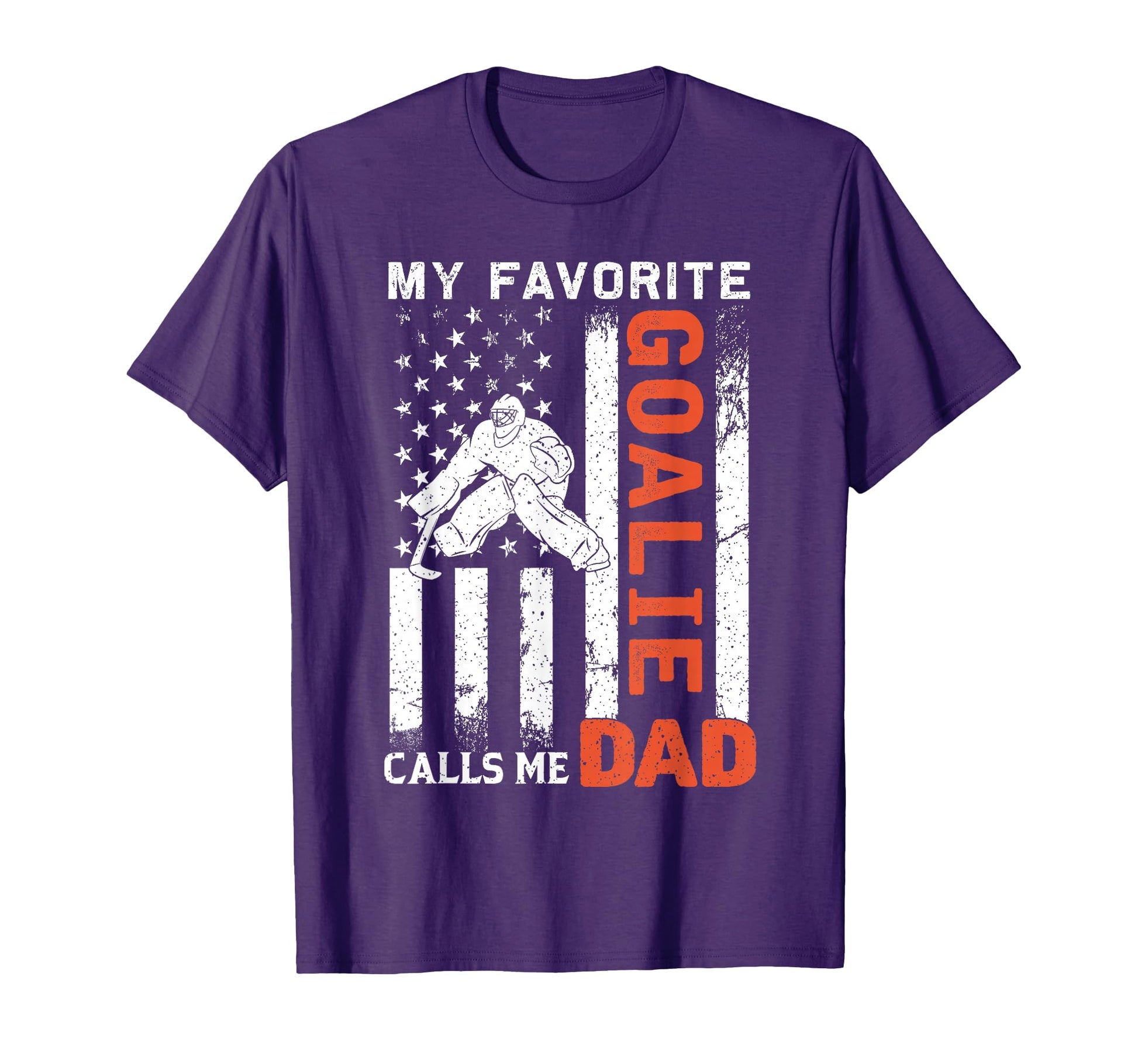 My Favorite Goalie Calls Me Dad Usa Flag T-Shirt - Trendy Graphic Unisex - T-Shirt, Sweatshirt, Hoodie