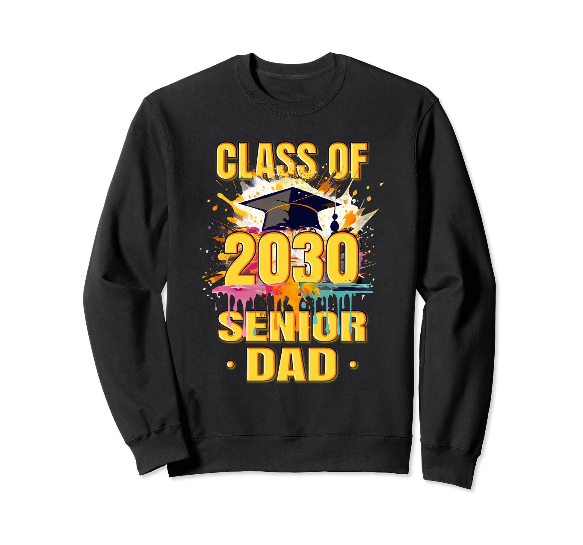 Senior Dad 2030 Proud Dad Class 2030 Sweatshirt - Trendy Graphic Men Women - T-Shirt, Sweatshirt, Hoodie