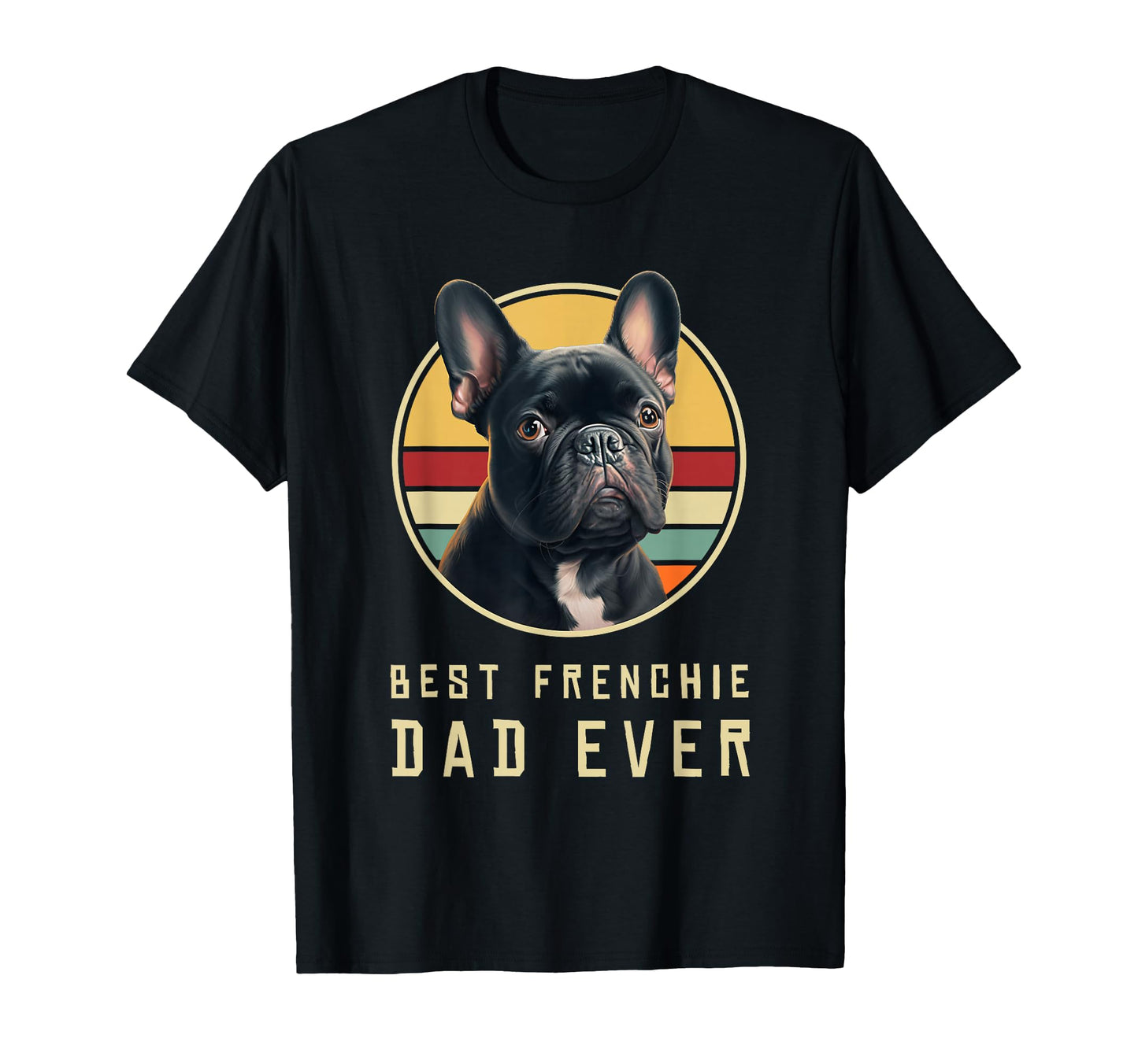 Funny French Bulldog Outfits T-Shirt - Casual Everyday Wear Men Women - T-Shirt, Sweatshirt, Hoodie