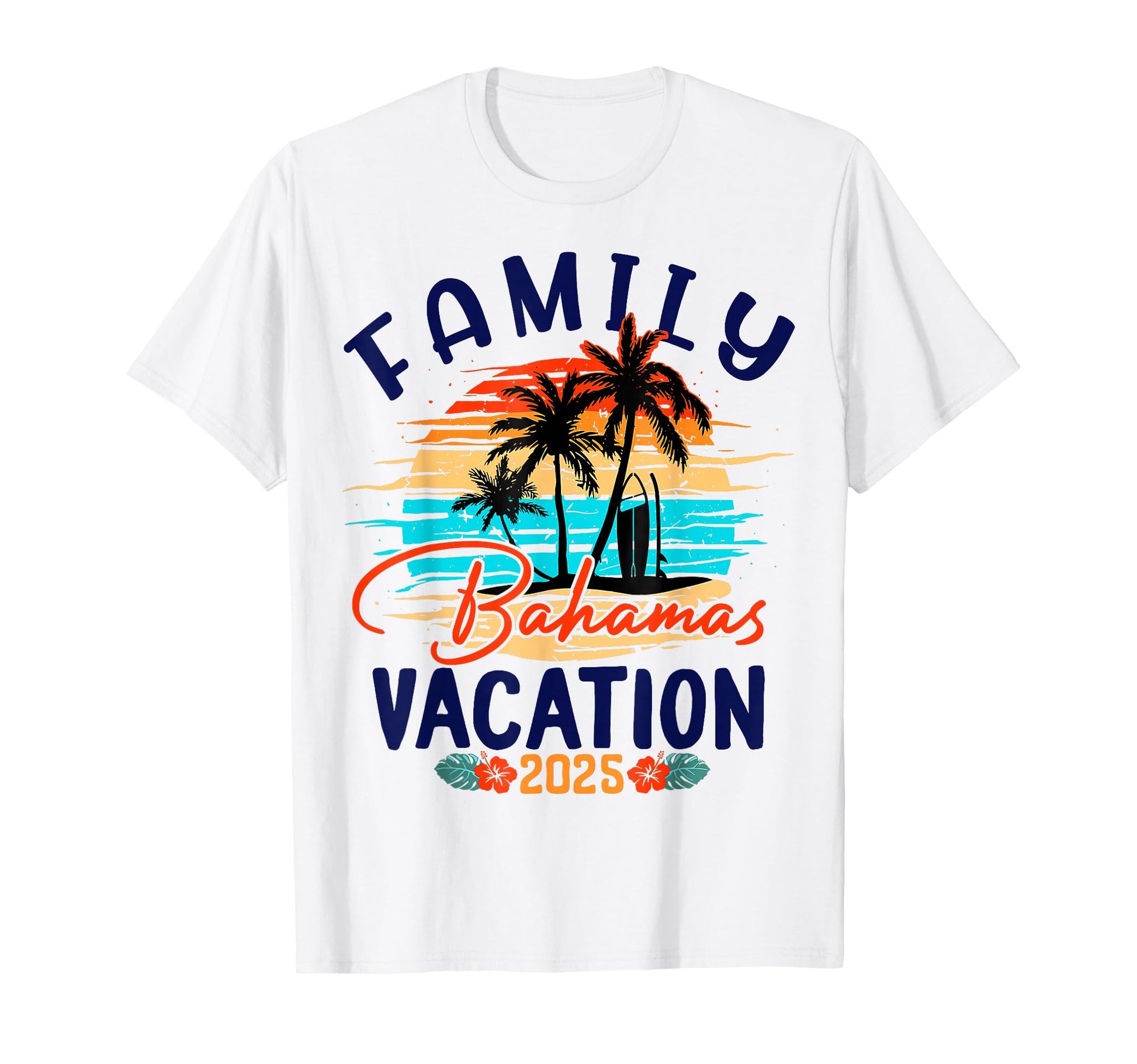 Family Bahamas Vacation 2025 Summer T-Shirt - Novelty Apparel Men Women - T-Shirt, Sweatshirt, Hoodie
