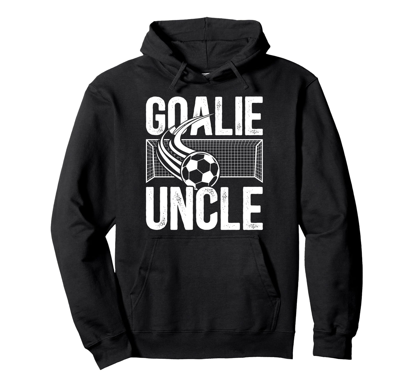 Soccer Goalie Uncle Soccer Goalkeeper Hoodie - Streetwear Style Men Women - T-Shirt, Sweatshirt, Hoodie