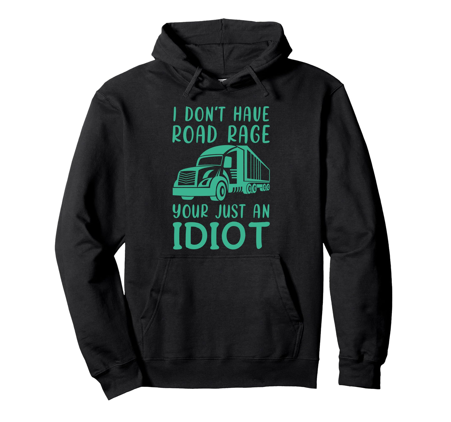 Funny Road Rage Sarcasm Dark Sarcastic Hoodie - Novelty Apparel for Adults - T-Shirt, Sweatshirt, Hoodie