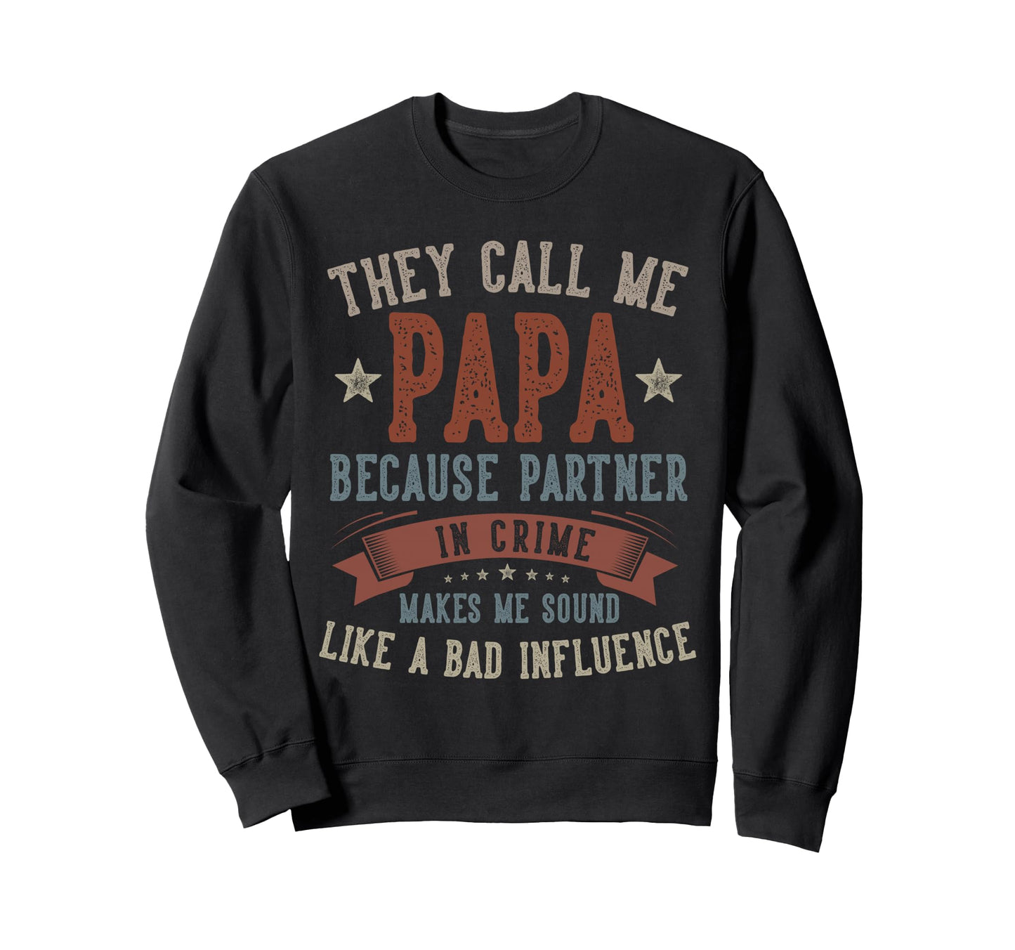 Fathers Day Papa They Call Me Papa Sweatshirt - Graphic Print for Adults - T-Shirt, Sweatshirt, Hoodie