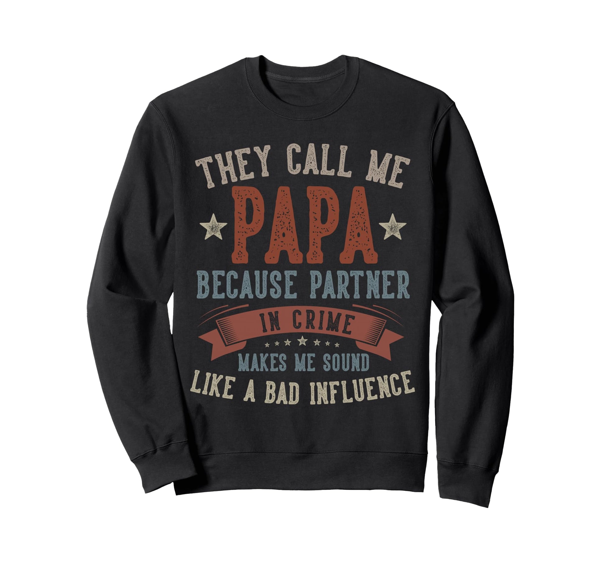 Fathers Day Papa They Call Me Papa Sweatshirt - Graphic Print for Adults - T-Shirt, Sweatshirt, Hoodie