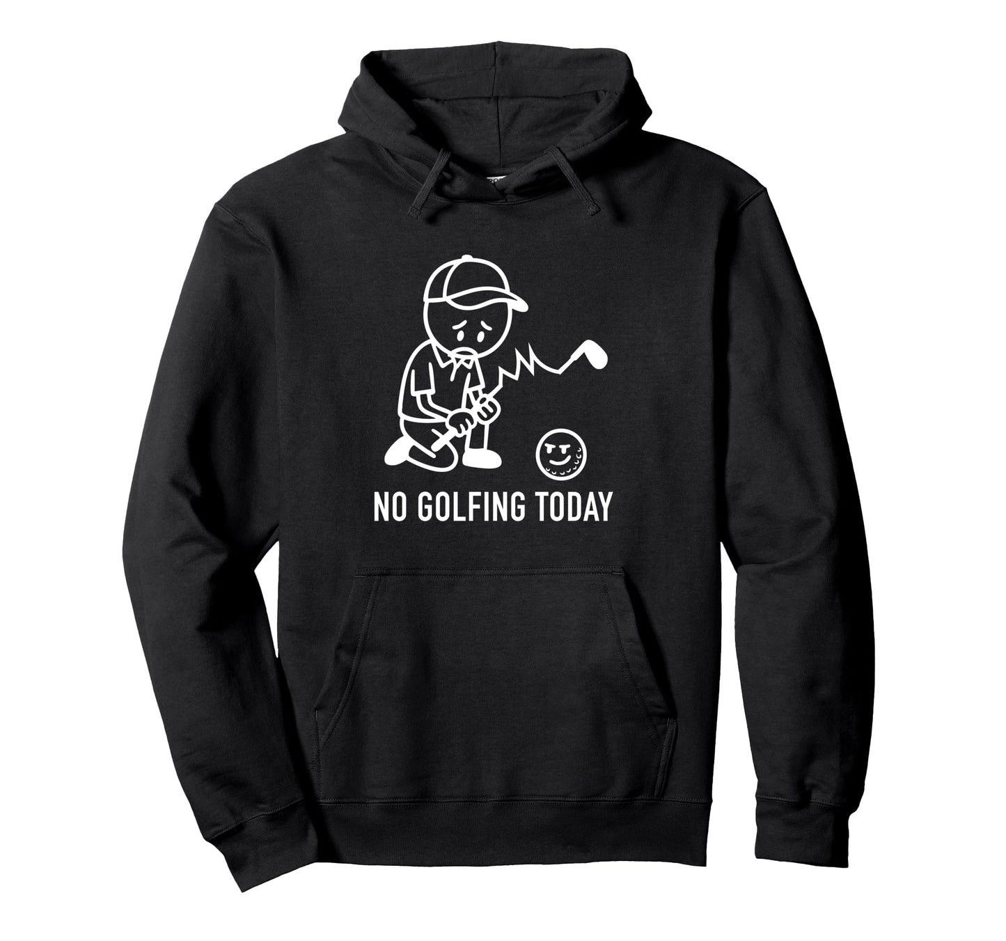 No Golfing Today Funny Golf Golfer Hoodie - Aesthetic Graphic for Adults - T-Shirt, Sweatshirt, Hoodie