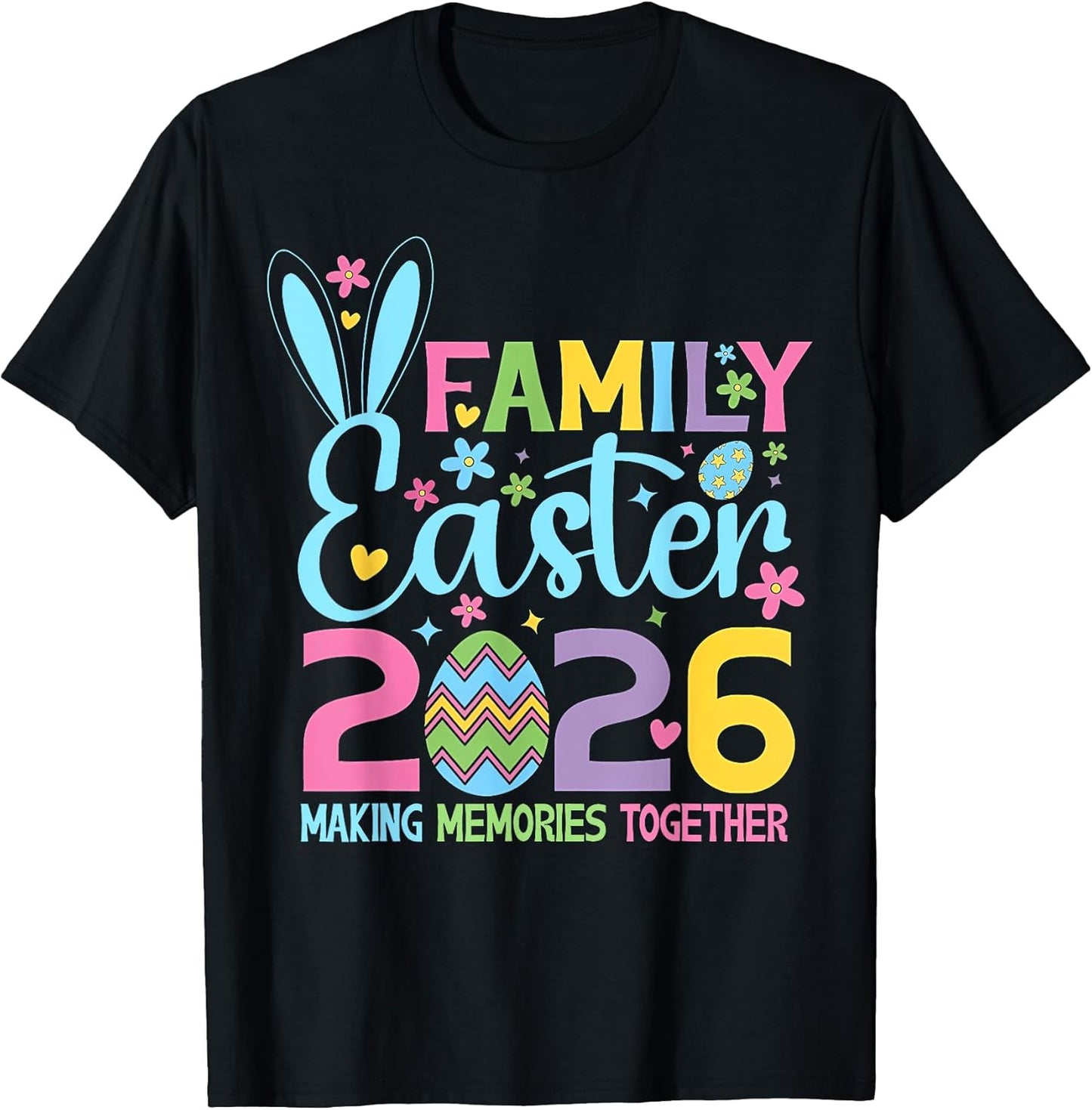 Family Easter 2026 Making Memories Together Shirt Unisex T-shirt, Sweatshirt, Hoodie, Long Sleeve Tee - T-Shirt, Sweatshirt, Hoodie