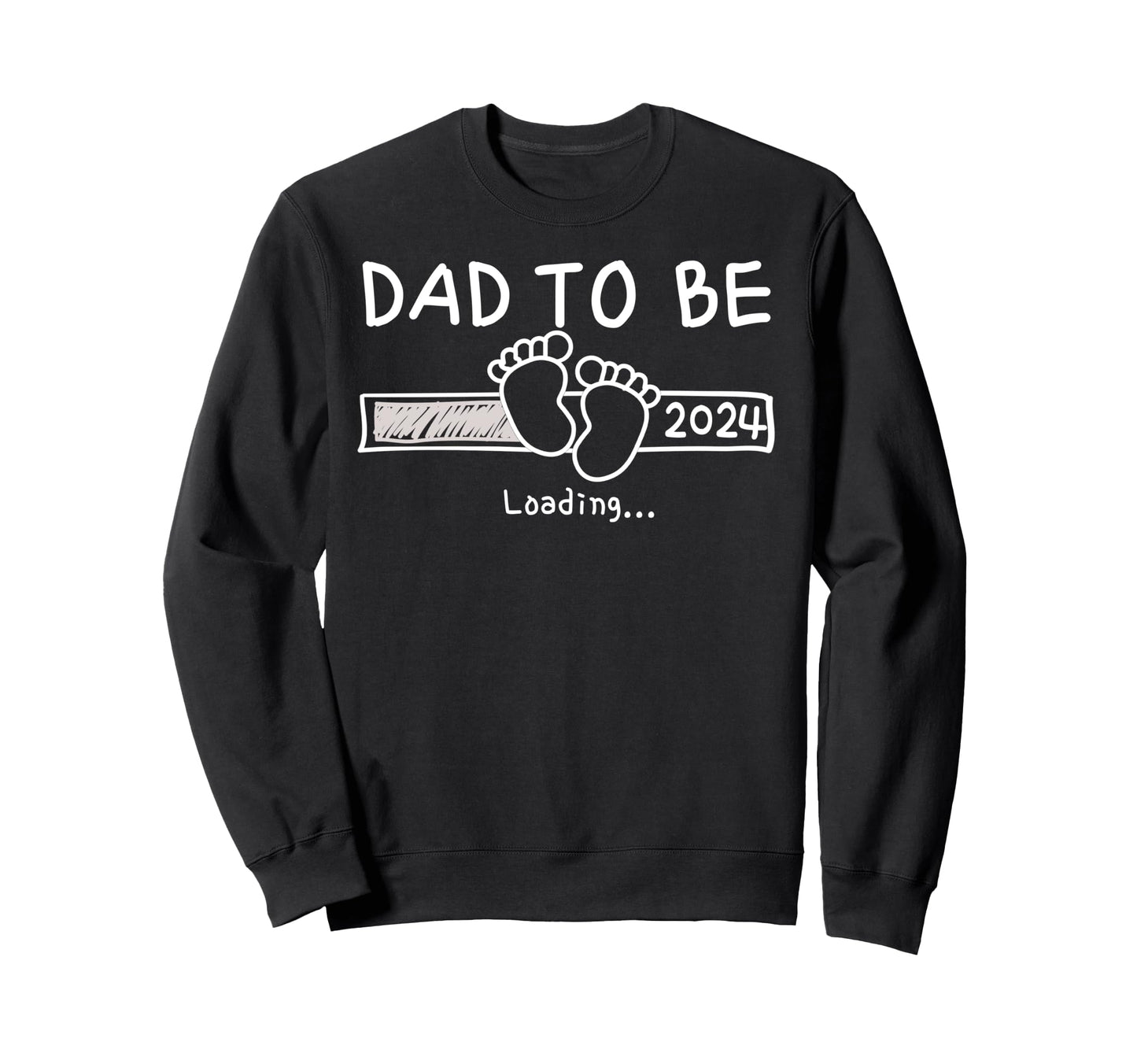 To Be Dad 2024 Dads Est 2024 Sweatshirt - Fun Novelty Design Men Women - T-Shirt, Sweatshirt, Hoodie