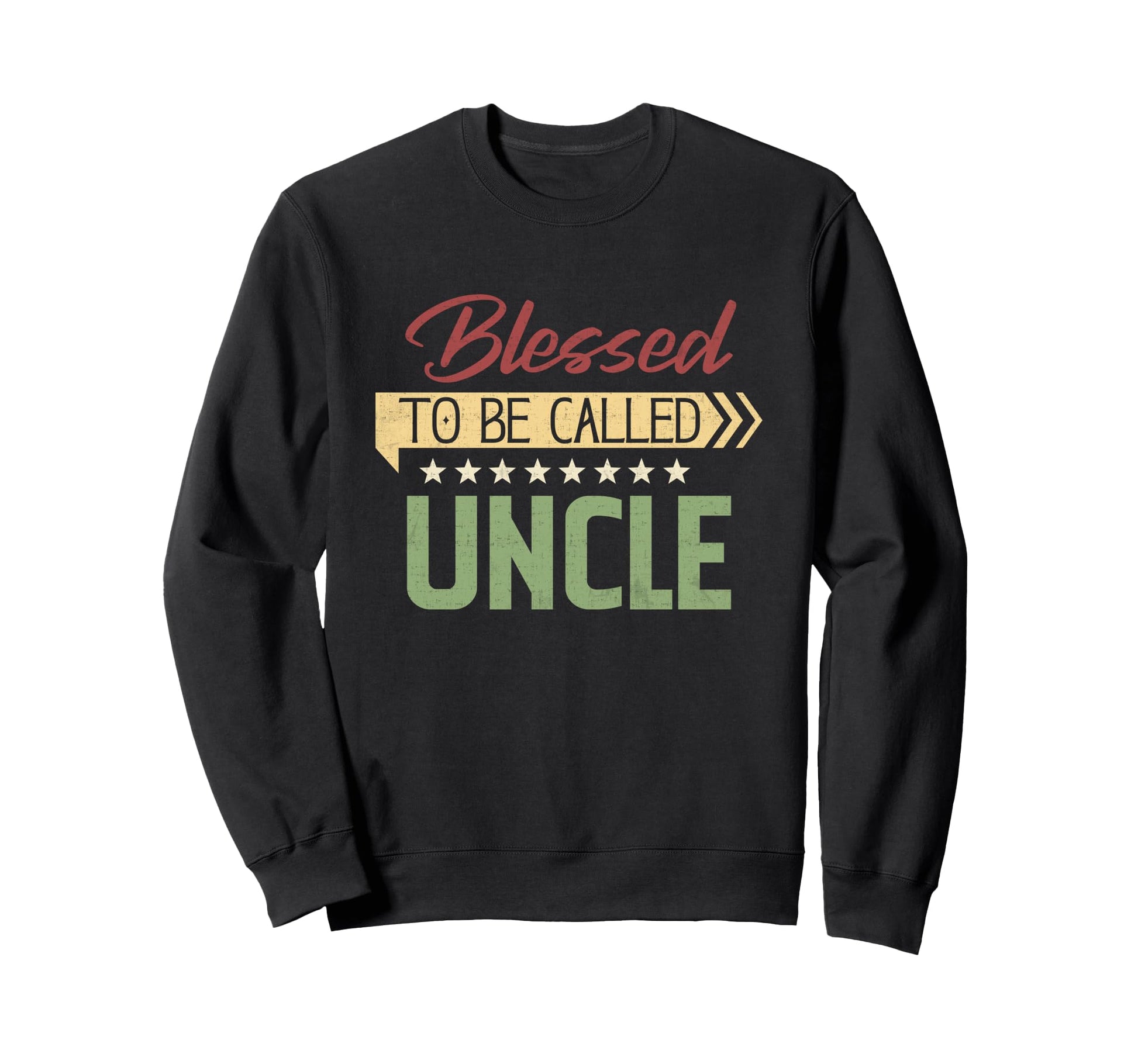 Blessed To Be Called Uncle Fathers Sweatshirt - Custom Art Print Unisex - T-Shirt, Sweatshirt, Hoodie