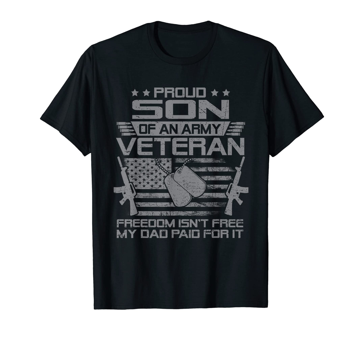 Proud Son Army Veteran My Dad Paid It T-Shirt - Graphic Print for Adults - T-Shirt, Sweatshirt, Hoodie