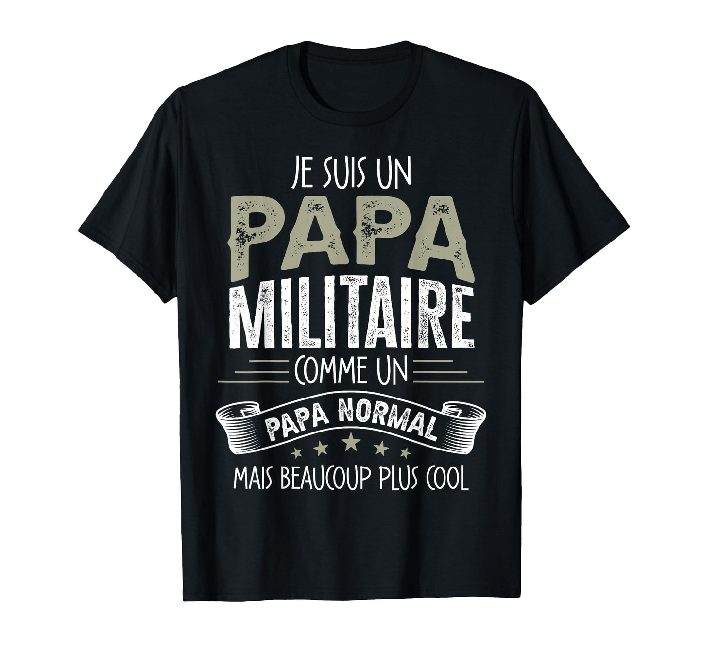 Dad Military Humour Personalised Gift T-Shirt - Casual Everyday Wear Unisex - T-Shirt, Sweatshirt, Hoodie