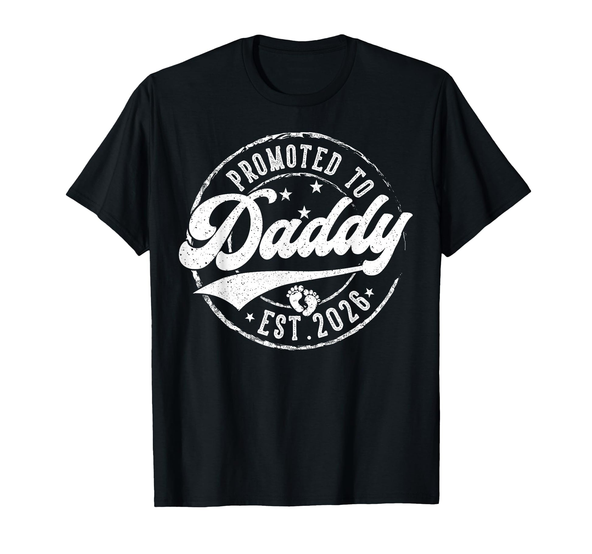 Promoted To Dad Est 2026 First Time Daddy T-Shirt - Novelty Apparel Unisex - T-Shirt, Sweatshirt, Hoodie