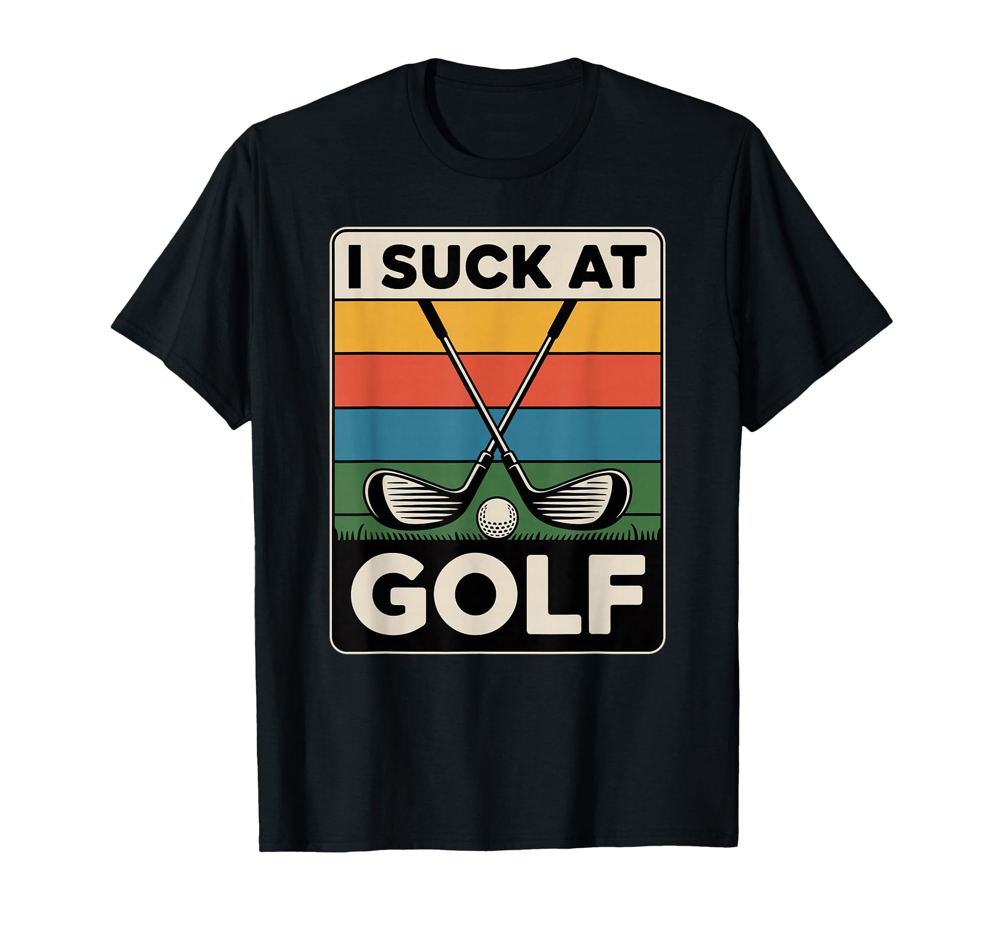 I Suck Golf Loser Golfing Dad Funny T-Shirt - Minimalist Print Men Women - T-Shirt, Sweatshirt, Hoodie